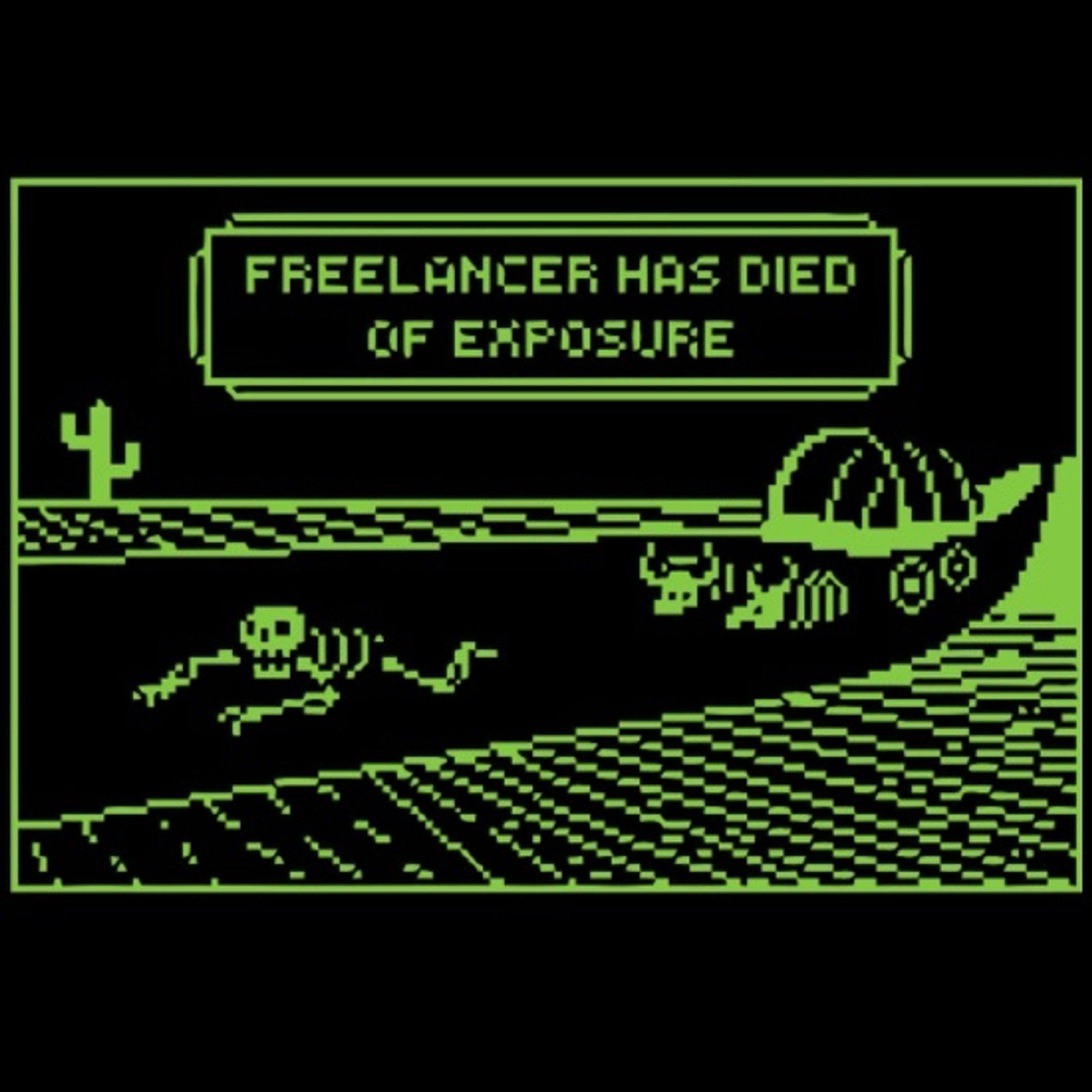 “Freelancer has died of exposure” in the style of a CDOS Oregon Trail death screen