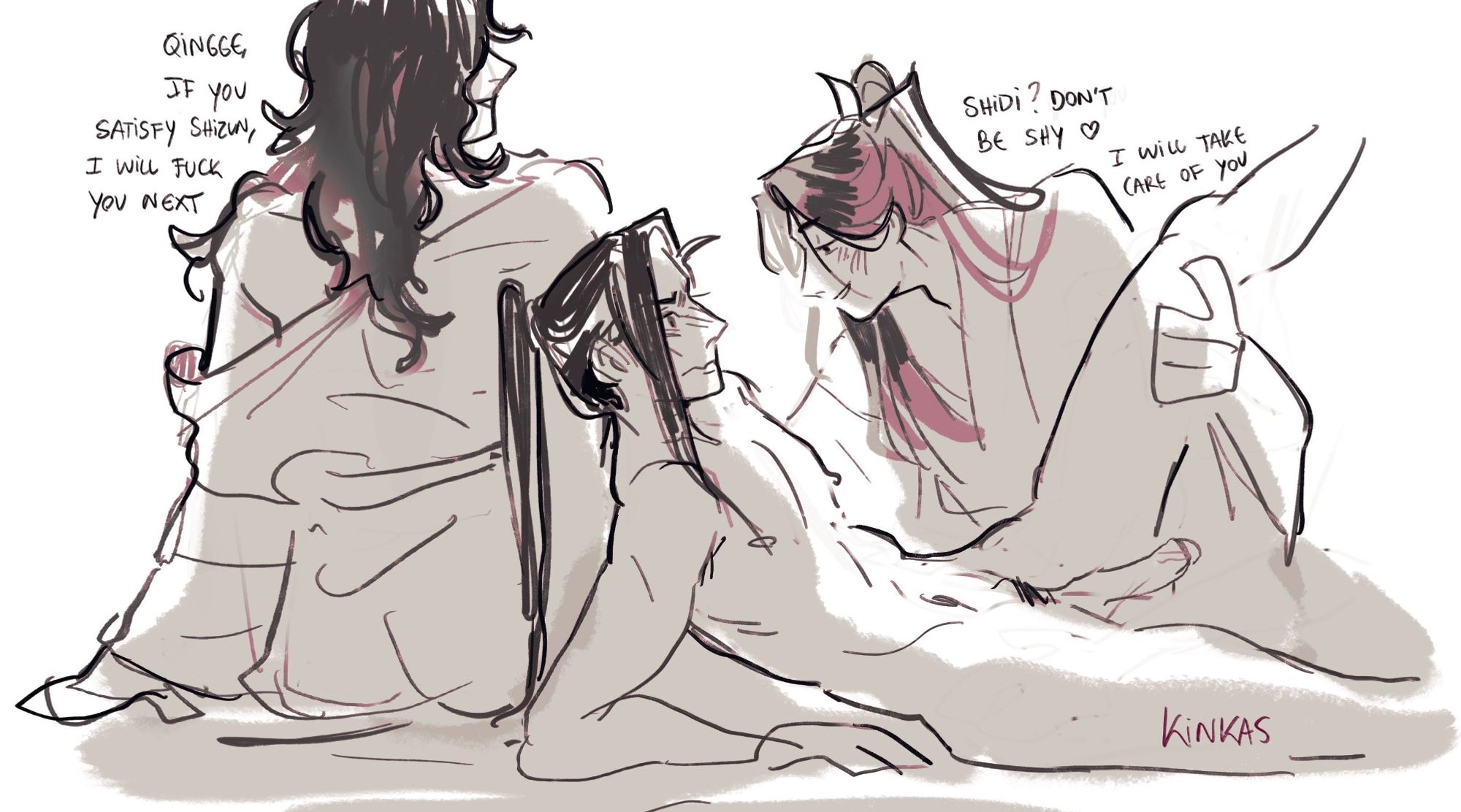 Liu qingge is naked.
Shen qingqiu is holding his leg up " shidi? Don't be shy 💖 i will take care of you"
Luo binghe is sitting to the side "qingge, if you satisfy shizun, i will fuck you next"