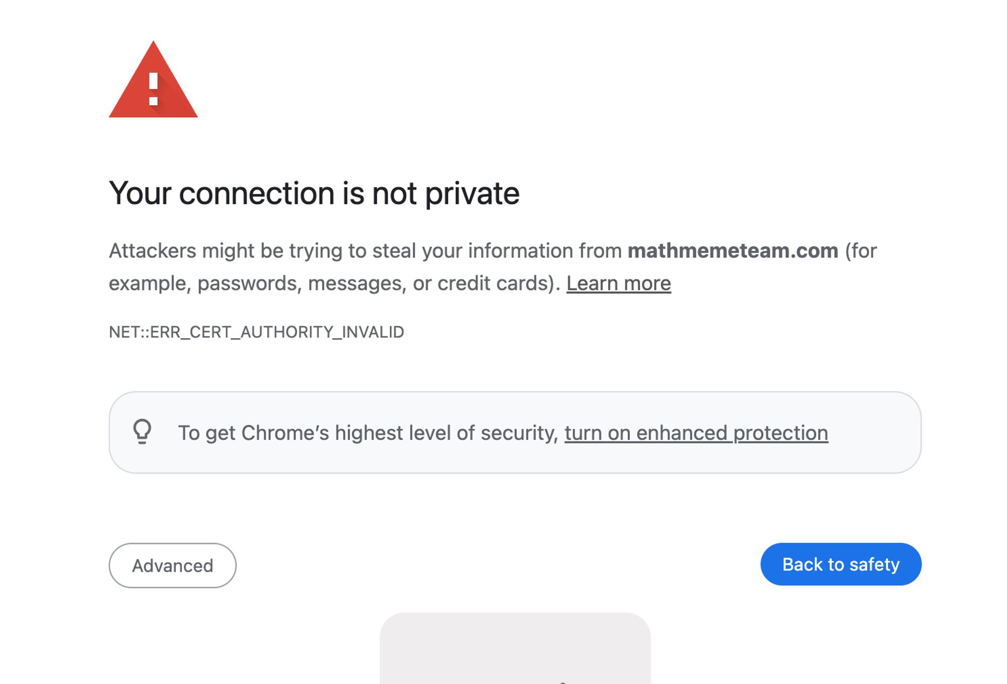 "Your connection is not private" "Back to Safety", etc.