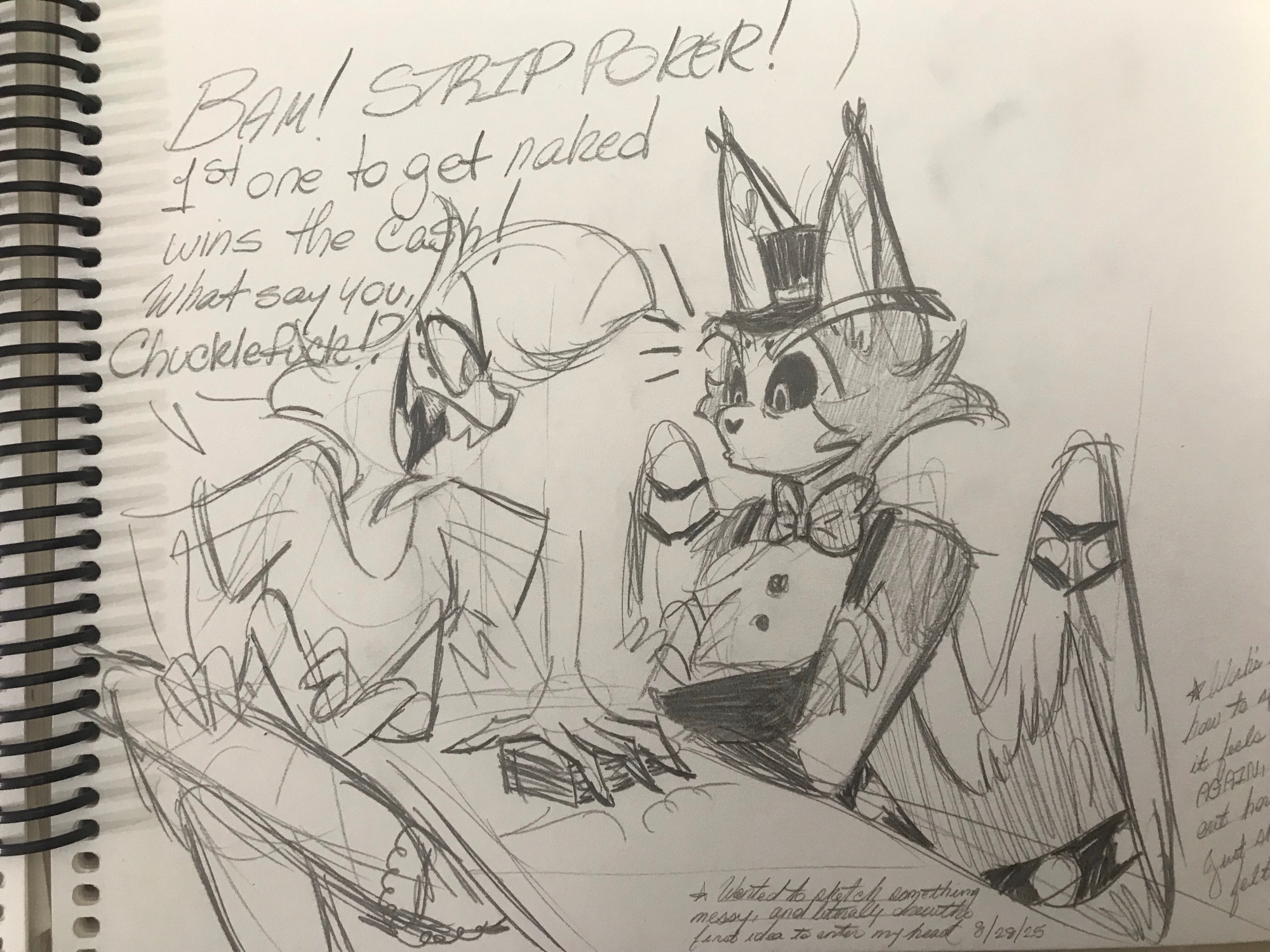 Pencil sketch of Angel Dust slamming a stack of cash in front of an intrigued Husk at the bar

“BAM! Strip poker! 1st one to get naked wins the cash! What say you, Chucklefuck?!” 