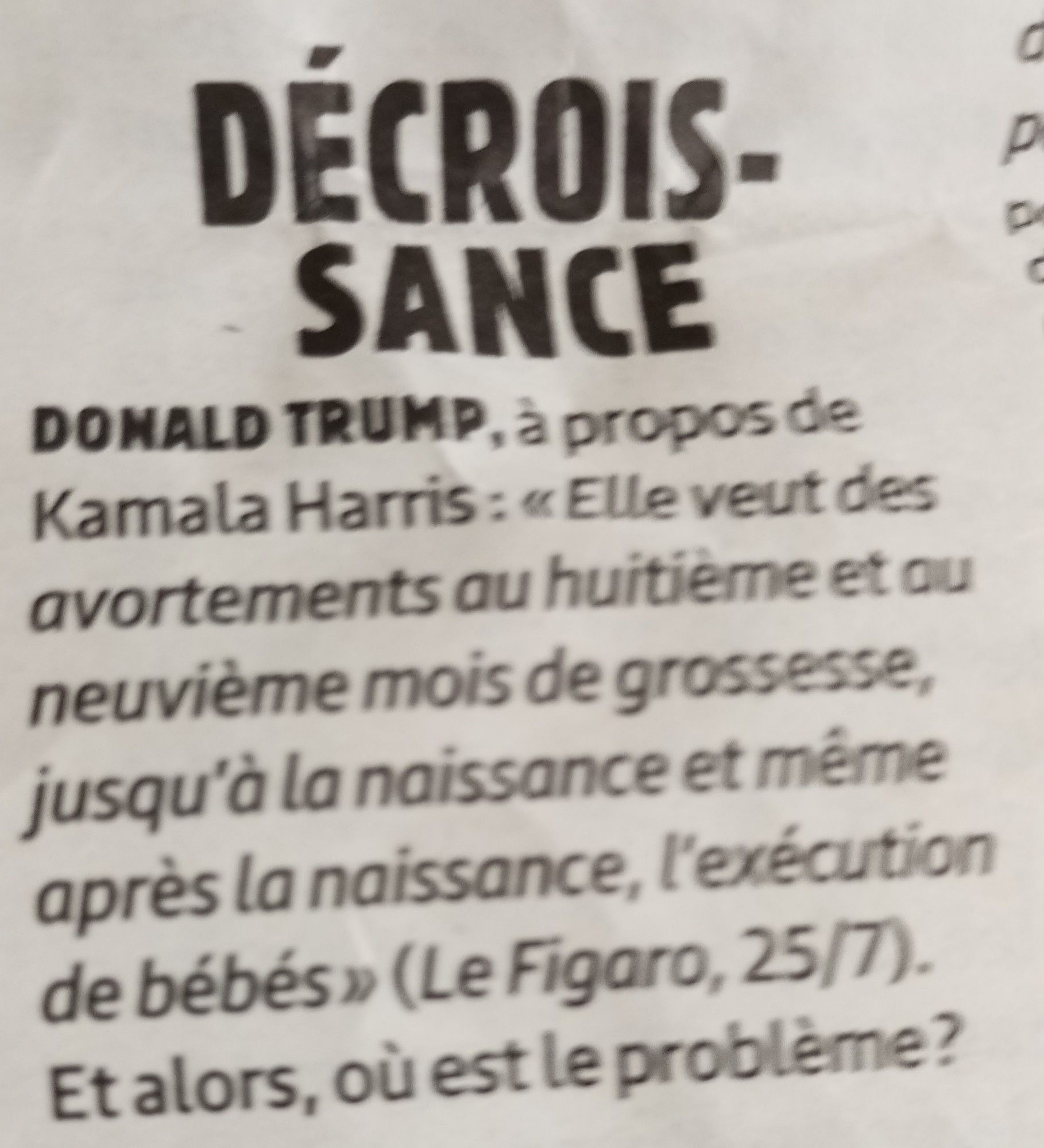 Une bonne blague après la Fake news de Trump qui pretend que Harris veut autoriser les avortements au 8 ou 9e mois de grossesse, voire après la naissance.