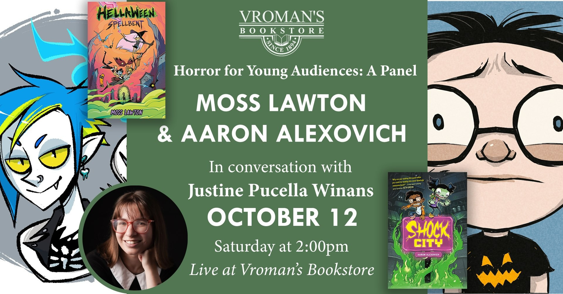 Announcement of a book signing/panel discussion about horror for young audiences. Featuring Moss Lawton, Aaron Alexovich, and Justine Pucella Winans at Vroman's on Oct. 12, 2 PM.