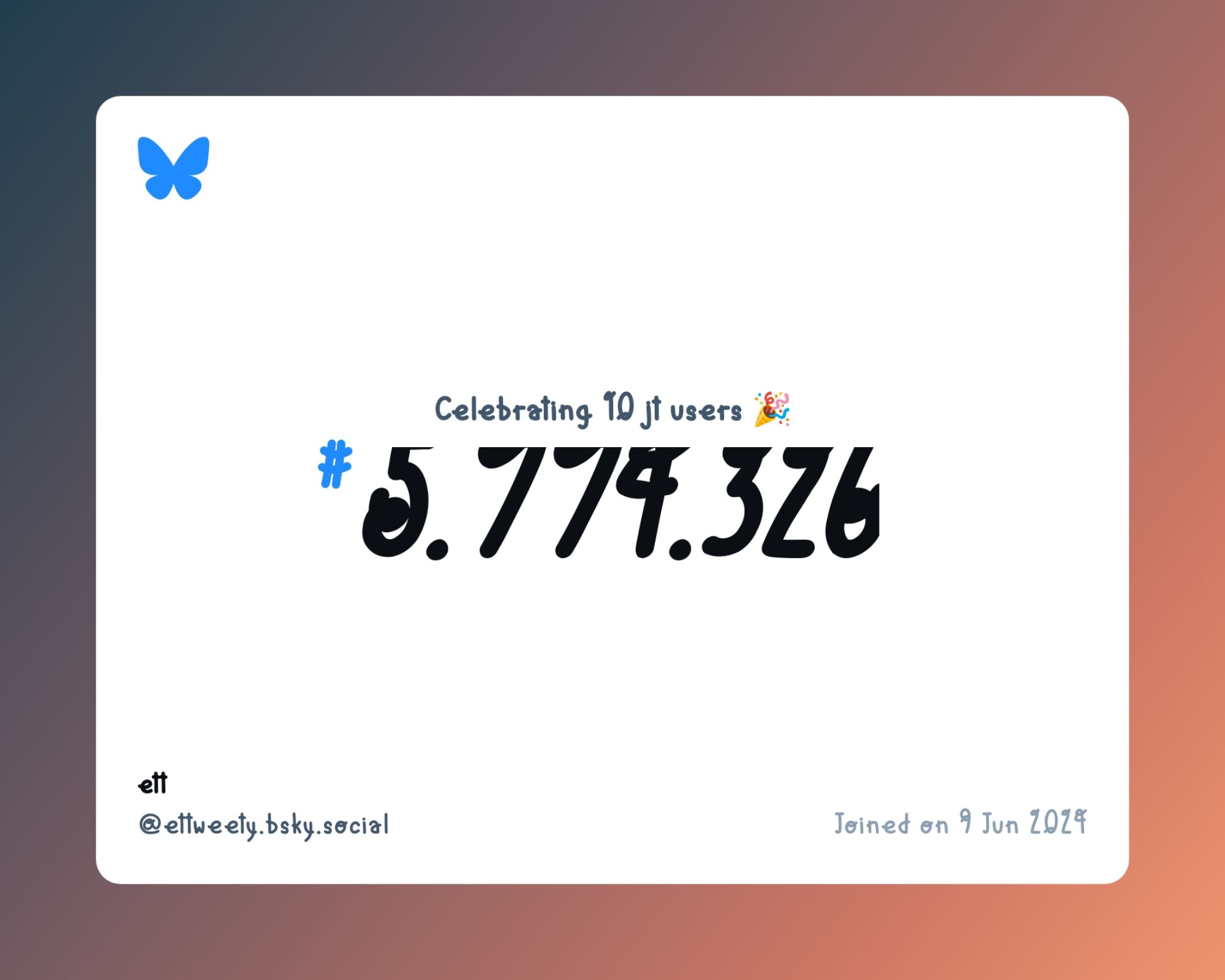 A virtual certificate with text "Celebrating 10M users on Bluesky, #5.774.326, ett ‪@ettweety.bsky.social‬, joined on 9 Jun 2024"