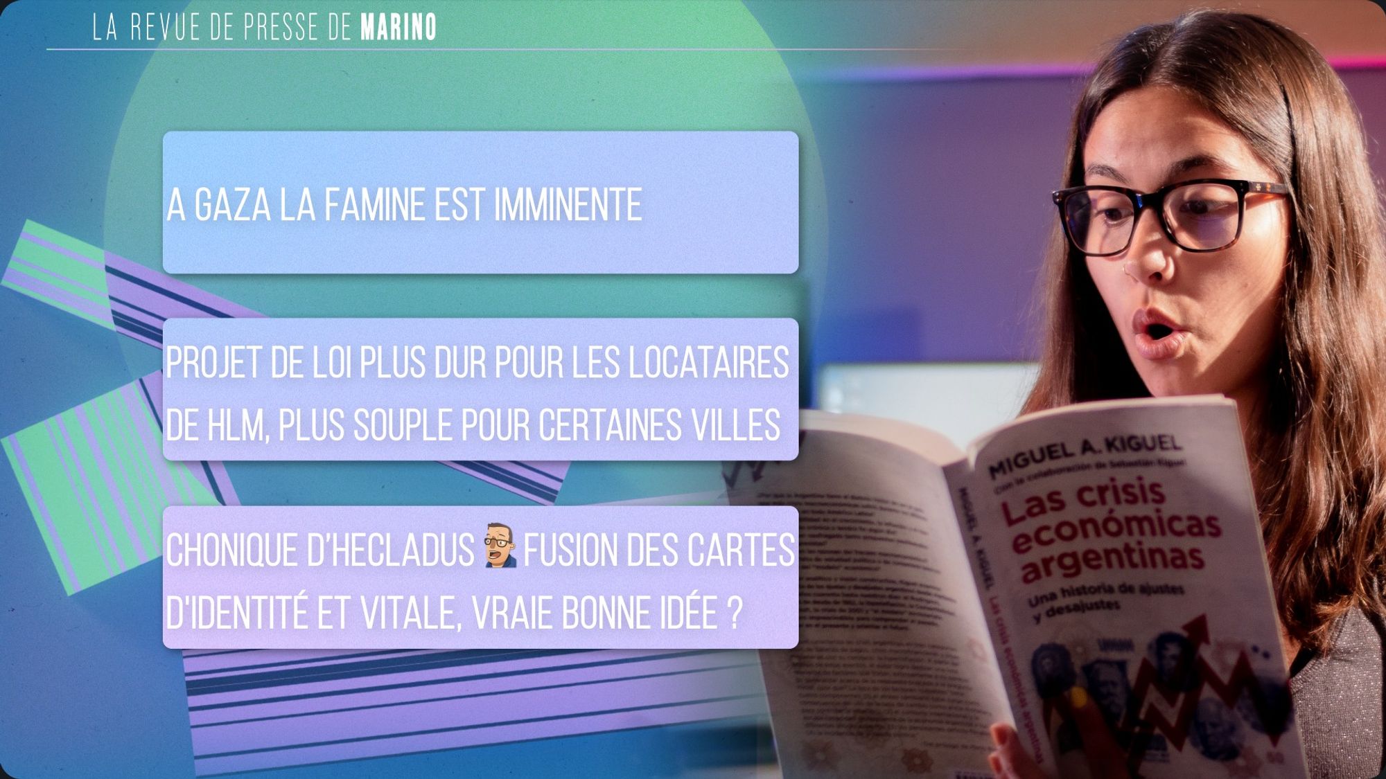 Programme de la revue de presse : 
- A Gaza, la famine est imminente
- Un projet de loi plus dur pour les locataires de HLM, plus souple pour certaines villes
- Chronique de Hecladus : Fusion des cartes d'identité et vitale, vraie bonne idée ?