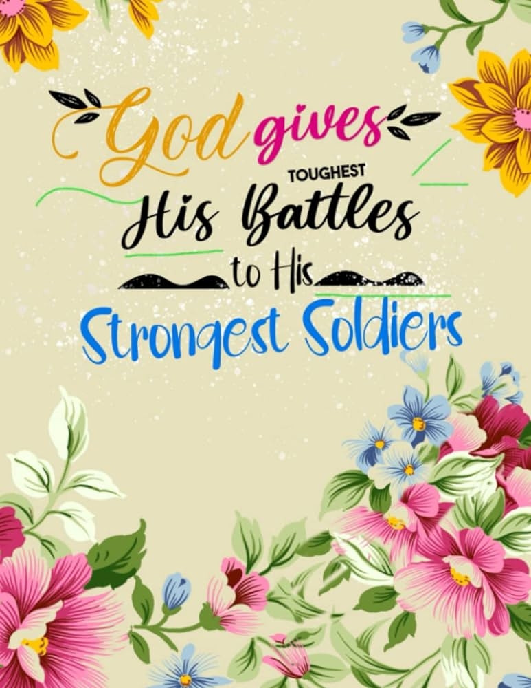 ✨ god gives his toughest battles to his strongest soldiers ✨