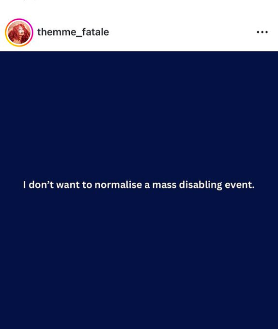 An Instagram screenshot of a Themme Fatale post. It reads:

I don’t want to normalize a mass disabling event.