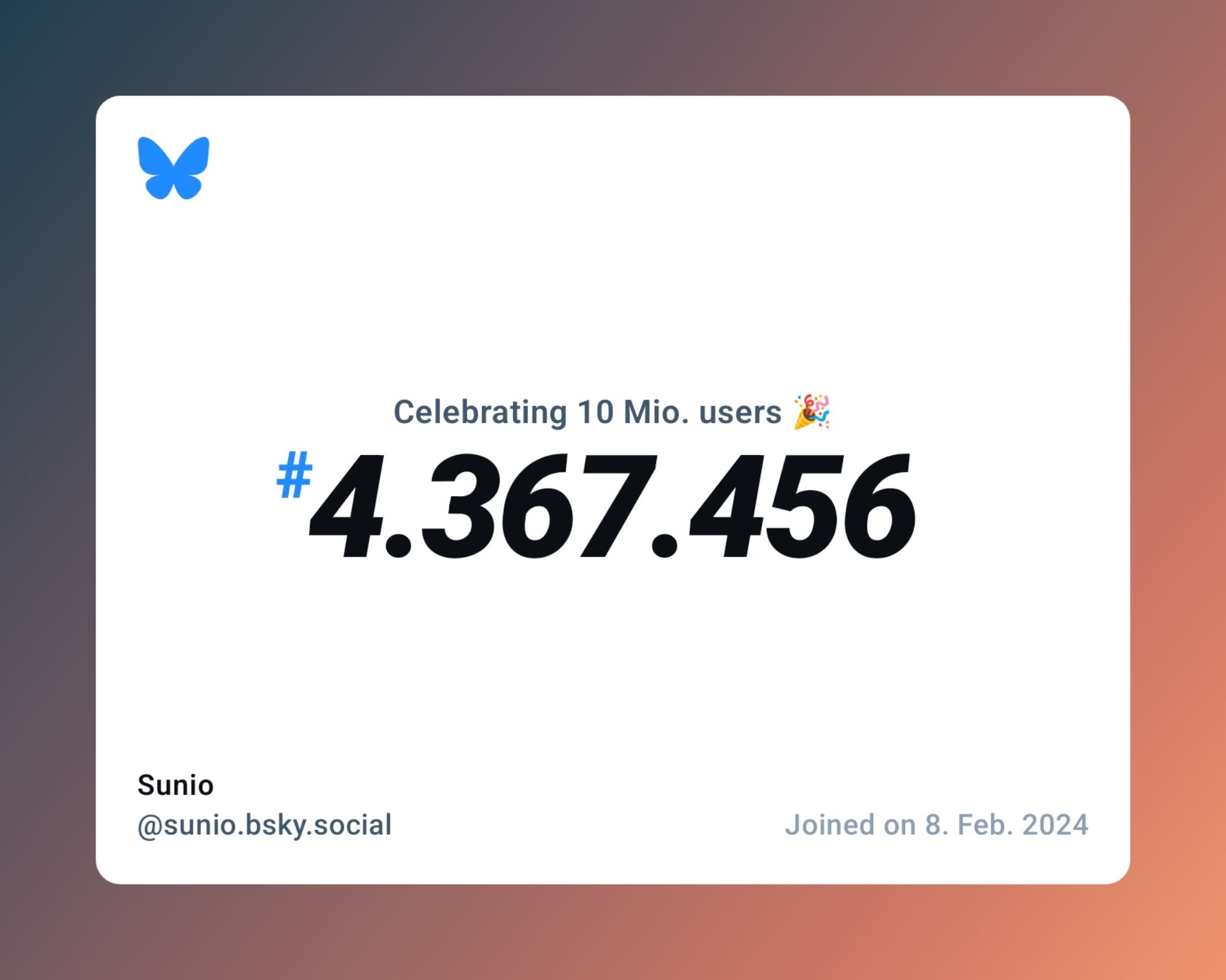 A virtual certificate with text "Celebrating 10M users on Bluesky, #4.367.456, Sunio ‪@sunio.bsky.social‬, joined on 8. Feb. 2024"