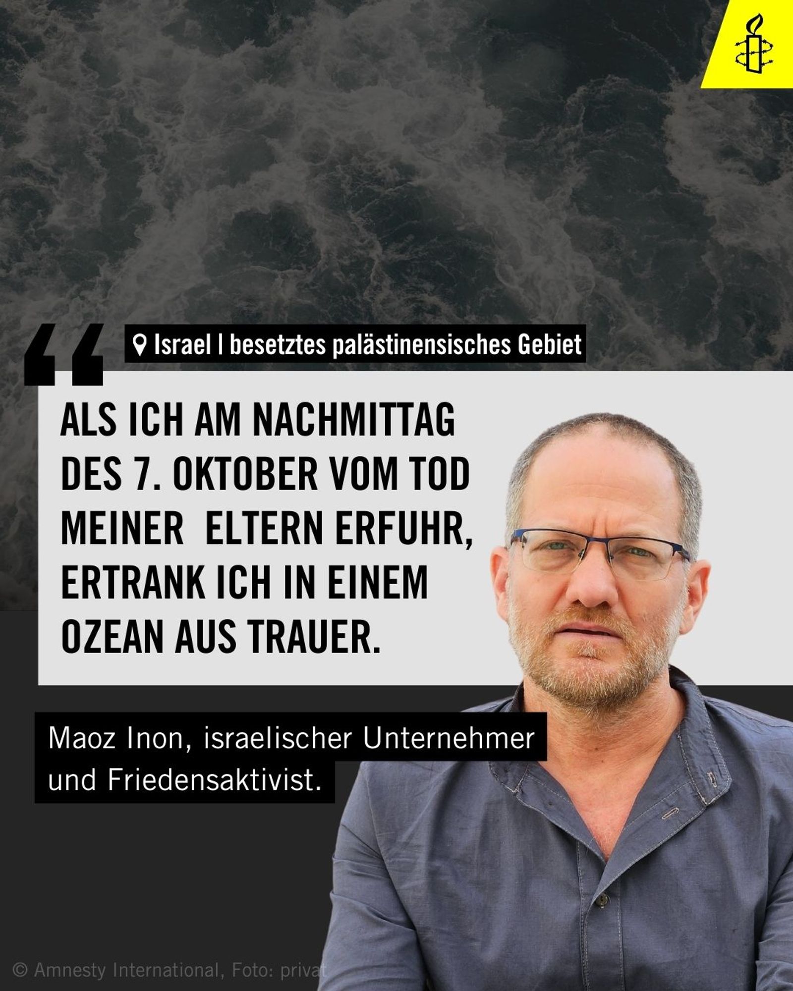 Maoz Inon, israelischer Unternehmer und Friedensaktivist, sagt: "Als ich am Nachmittag des 7. Oktober vom Tod meiner Eltern erfuhr, ertrank ich in einem Ozean von Trauer."