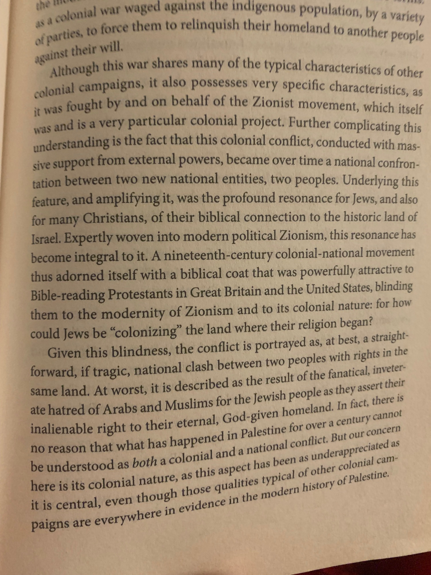 Two paragraphs from The Hundred Years’ War on Palestine by Rashid Khalidi making the essential point that the settlement of Israel and replacement of Palestine is simultaneously a familiar story of settler colonialism and a particular story of two nations in conflict