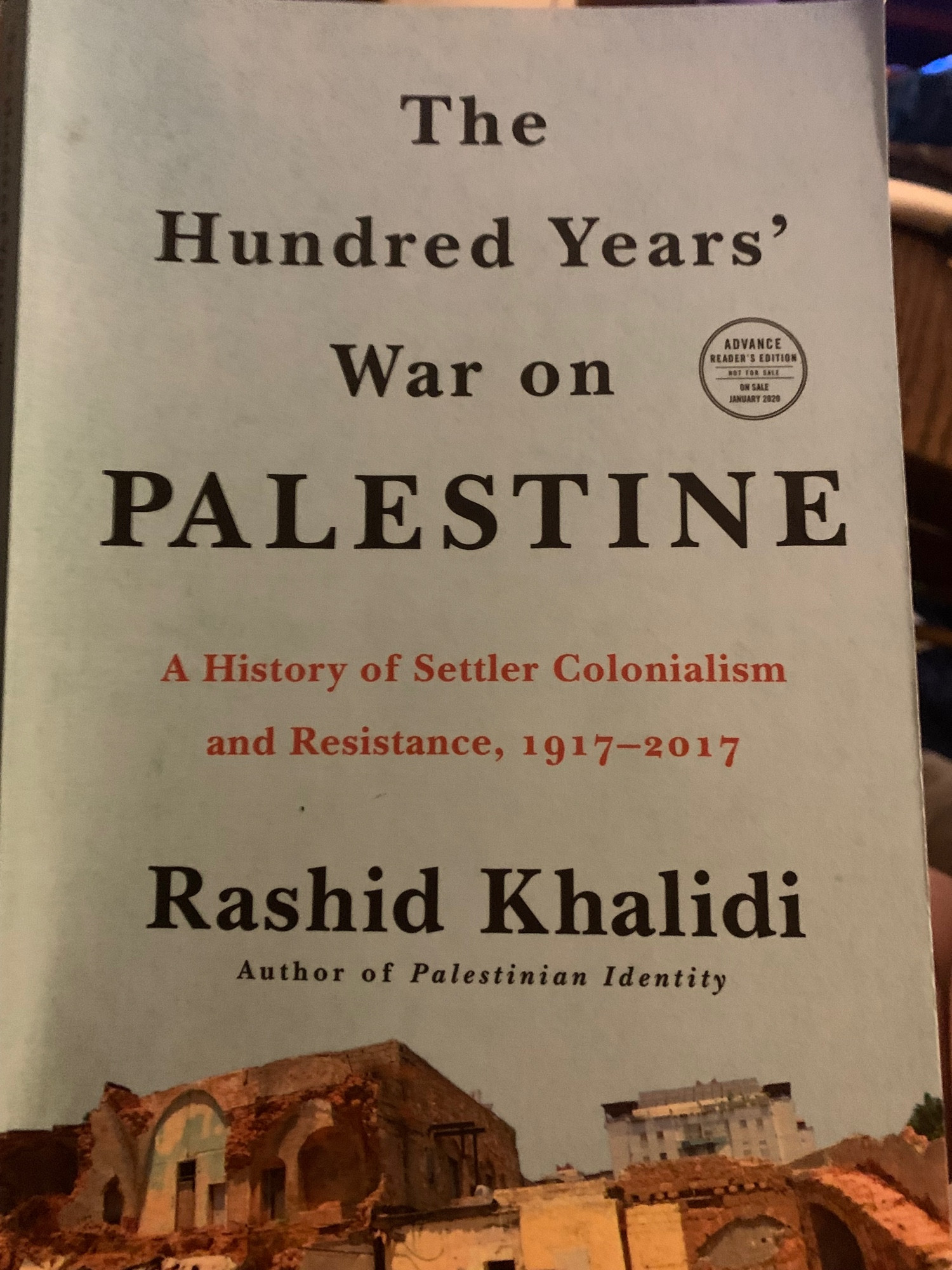 The Hundred Years’ War on Palestine by Rashid Khalidi