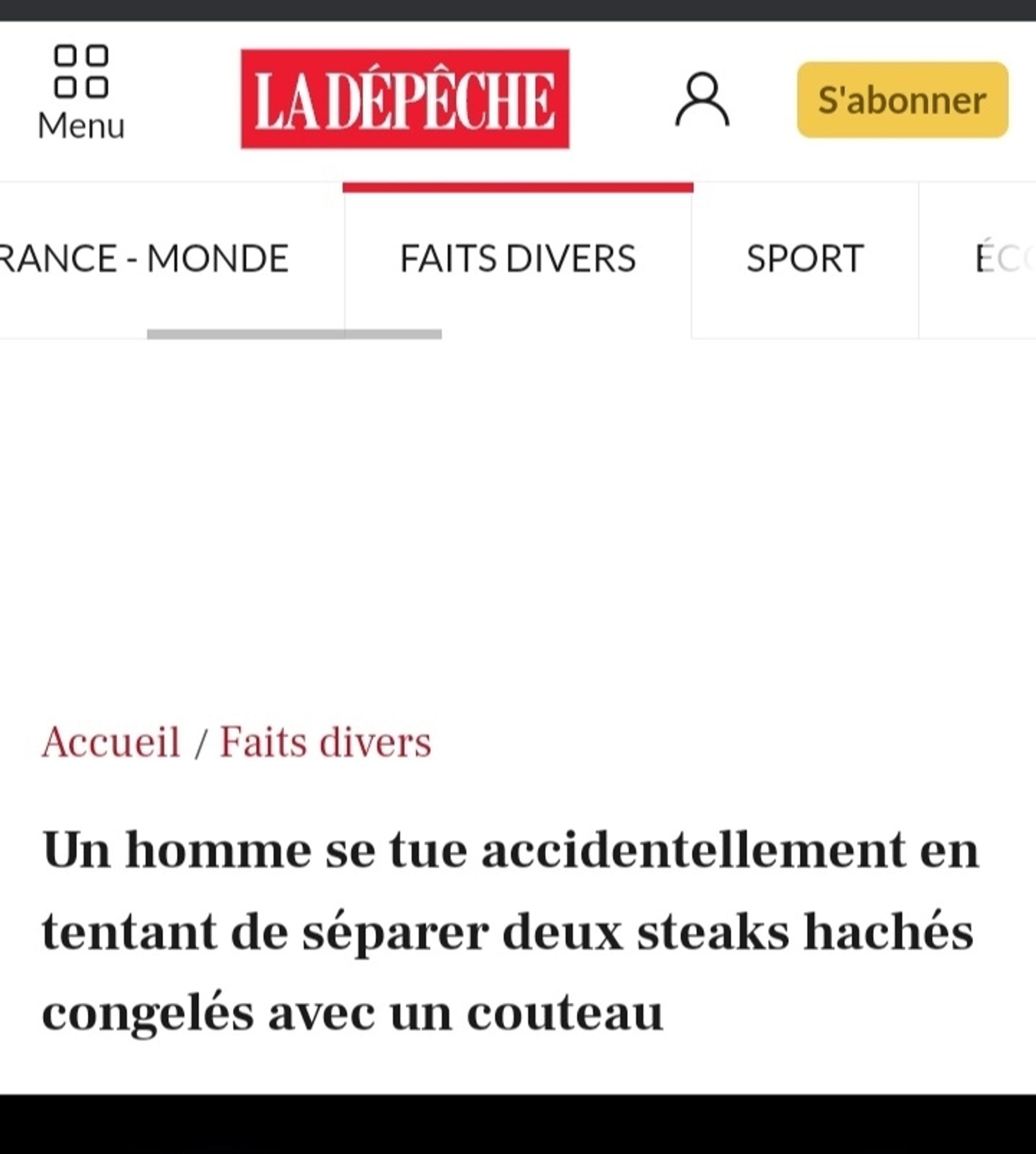 Bandeau La Dépêche : un homme se tue accidentellement en tentant de séparer deux steaks hachés congelés avec un couteau