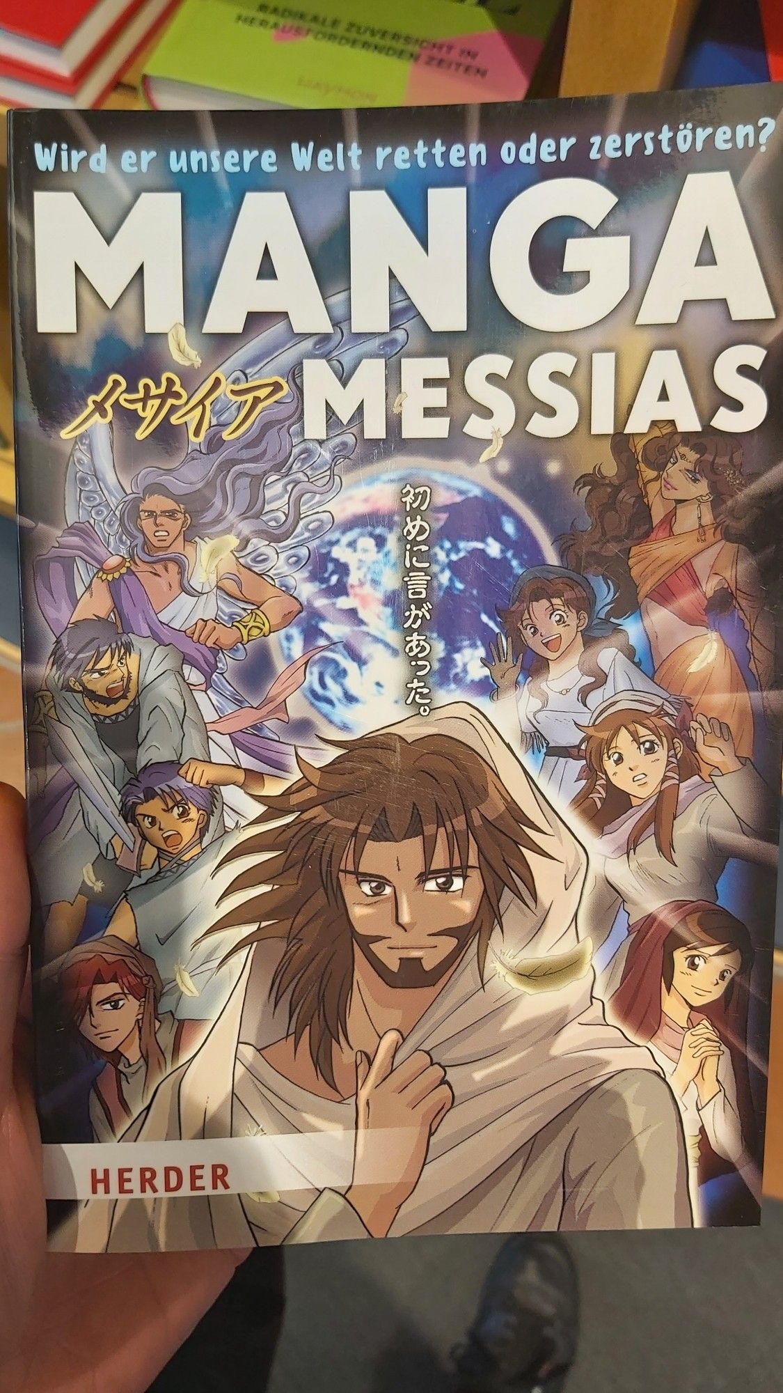 Ein Mangacomic mit komischen sexy Jesus vor einer Weltkugel: Titel des ganzen : Wird er die Welt retten ofer zerstören? Manga Messias