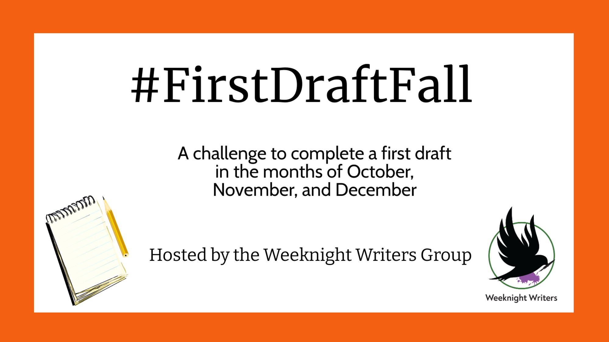 Banner that says "#FirstDraftFall - A challenge to complete a first draft in the months of October, November, and December"