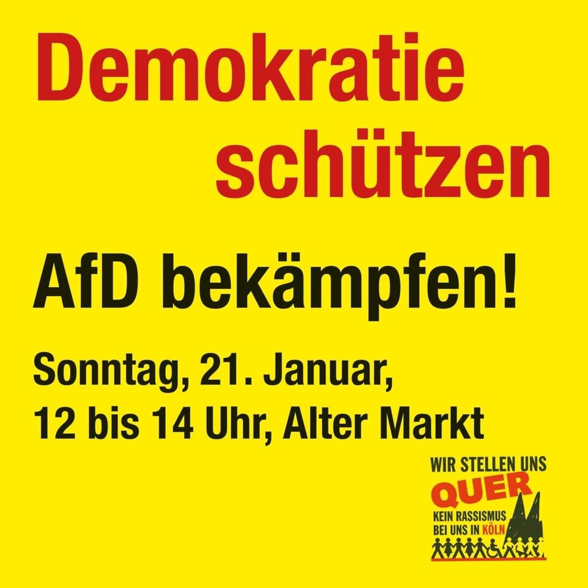 Demokratie schützen. AfD bekämpfen! Sonntag 21. Januar 12-14 Uhr Alter Markt Köln.