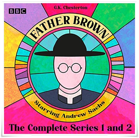 Radio drama cover: “Father Brown, Series 2” by G.K. Chesterton; dramatised by John Scotney (BBC Radio 4, 1984-1985)