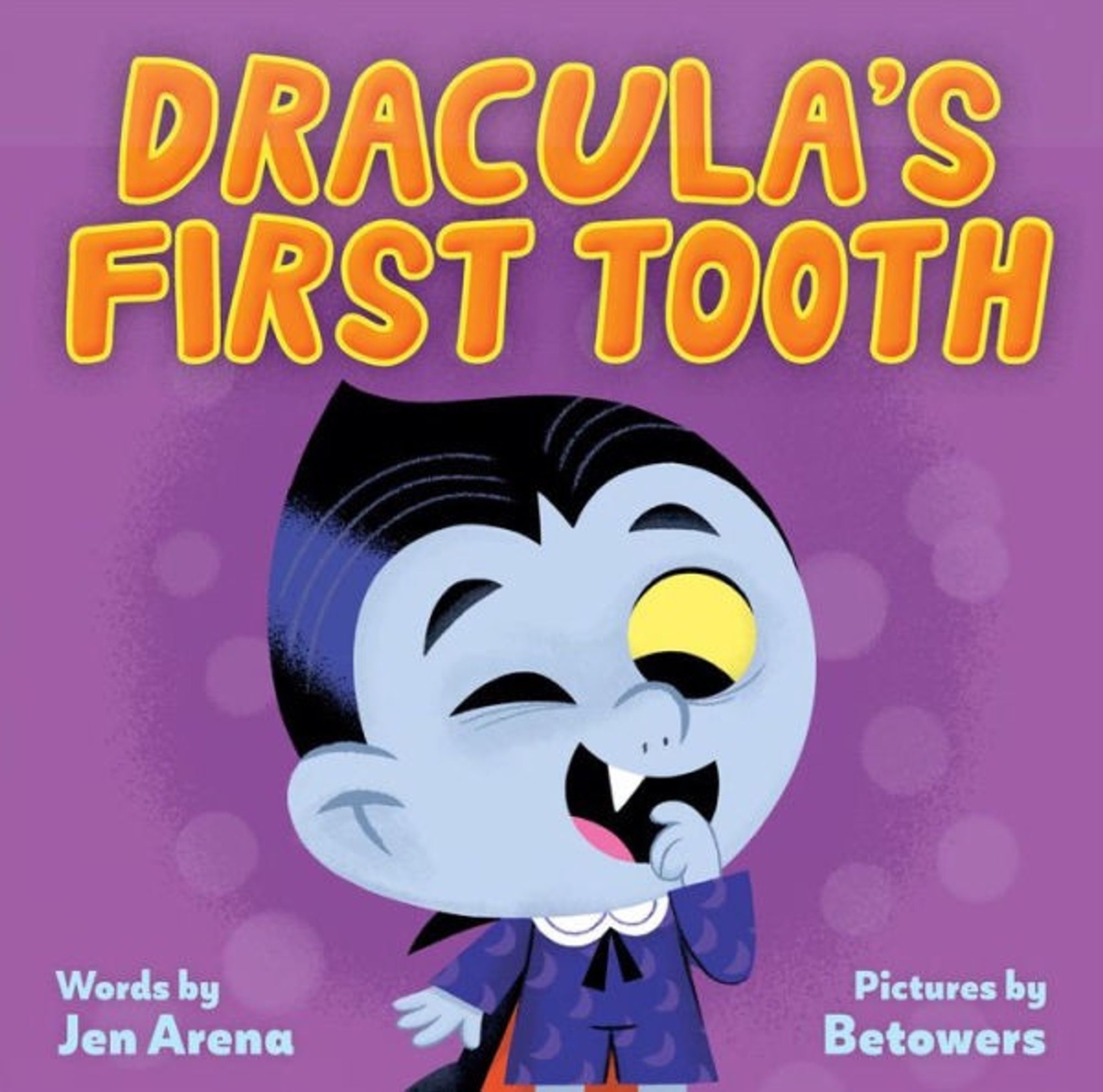 purple cover of a board book, Dracula's First Tooth, with a baby Dracula on the cover, written by Jen Arena, illustrated by Betowers