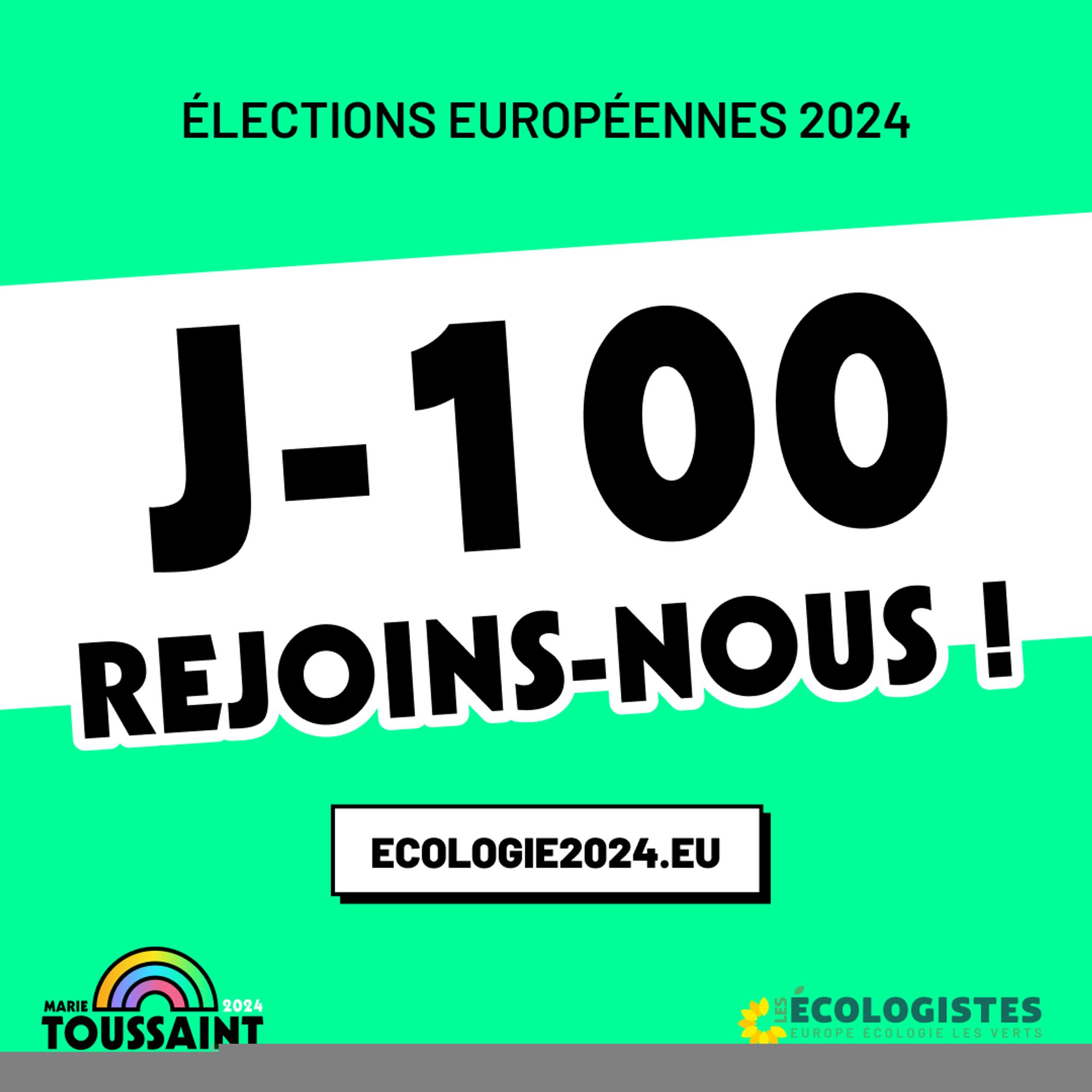 Élection européennes 2024. J-100 Les écologistes EELV ecologie2024.eu Marie Toussaint 2024