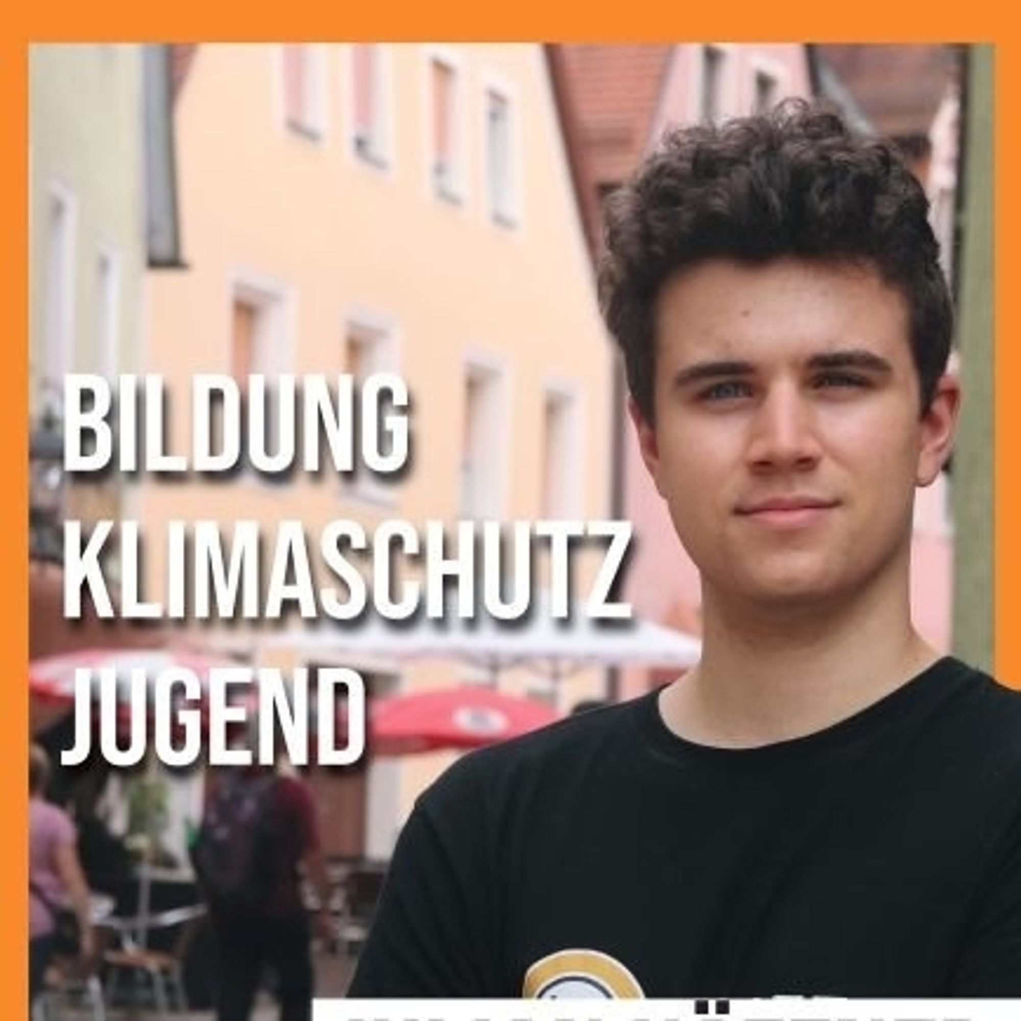 Plakat der Bundestagswahl 2021:
Rechts: Julian Häffner
Links Text: Bildung, Klimaschutz, Jugend