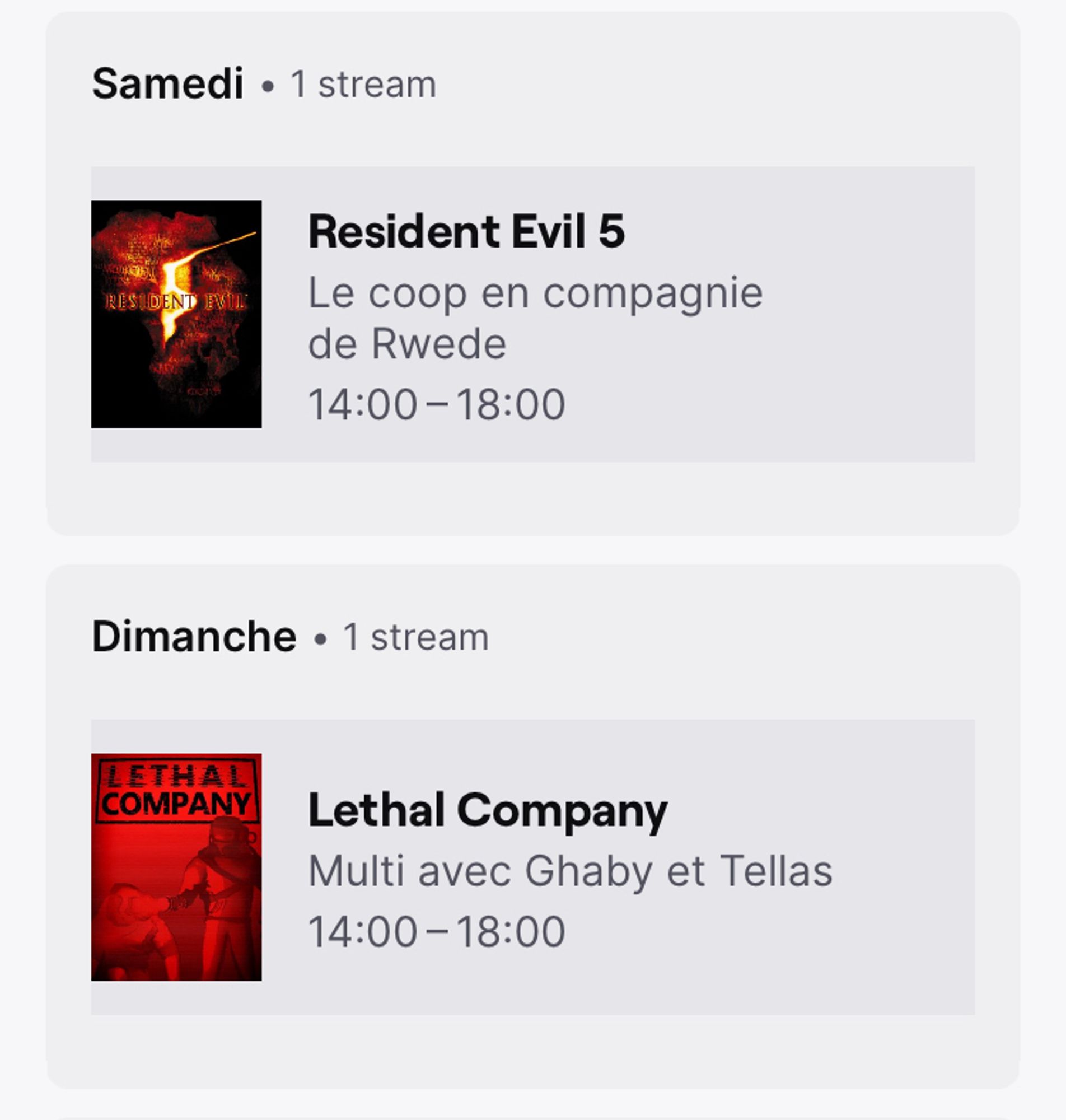 Le planning indique : 
Samedi, à partir de 14h, Chasse aux succès de Resident Evil 5 avec Rwede, 
Dimanche à partir de 14h découverte multi de Lethal Company avec Ghab et Tellas