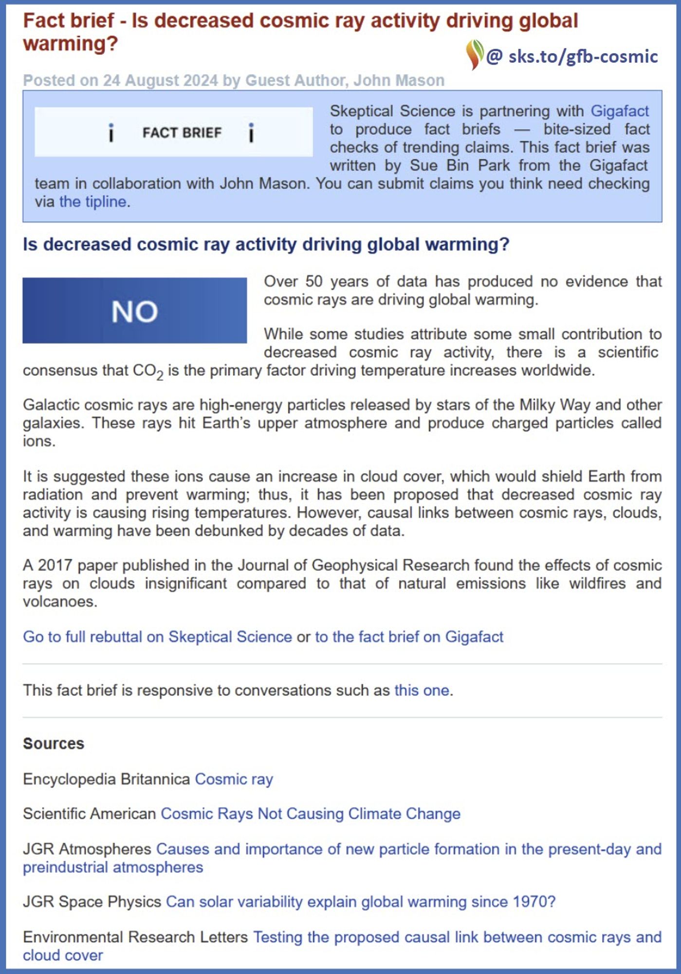 Fact brief published in collaboration with Gigafact answering the question "Is decreased cosmic ray activity driving global warming?" with "NO - Over 50 years of data has produced no evidence that cosmic rays are driving global warming. [...]"