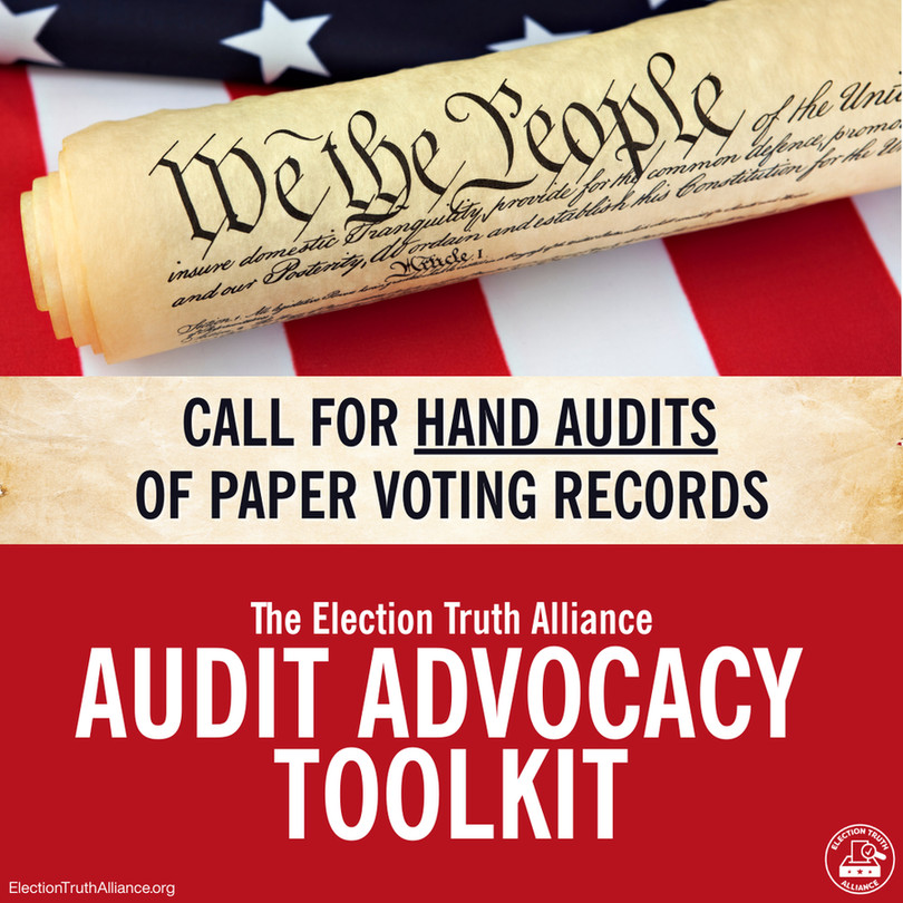 A graphic with "We the People" written on a scrolled up document that continues to say: "Call for hand audits of paper voting records The Election Truth Alliance Audit Advocacy Toolkit."