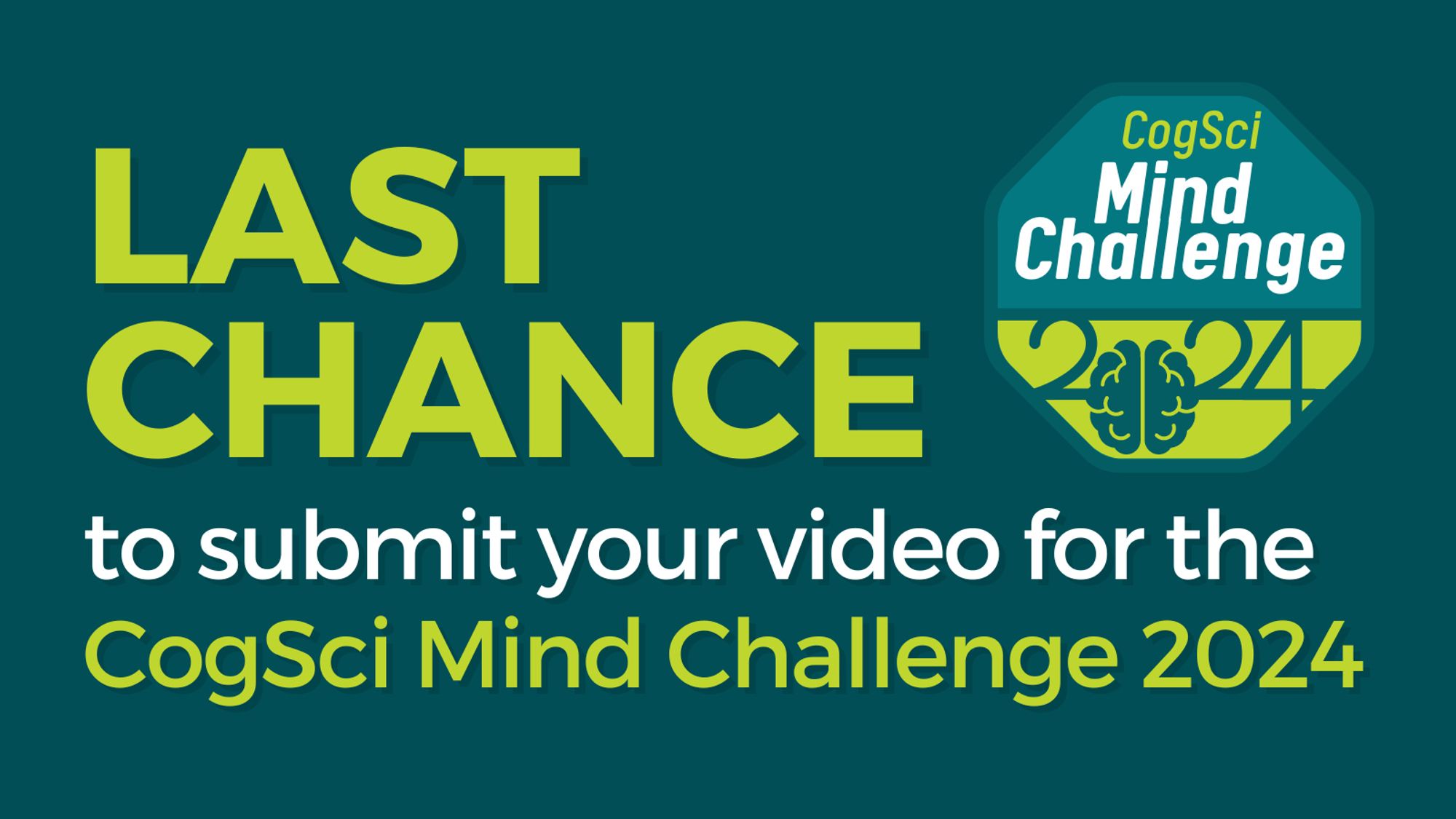 Last chance to submit your video for the CogSci Mind Challenge 2024!