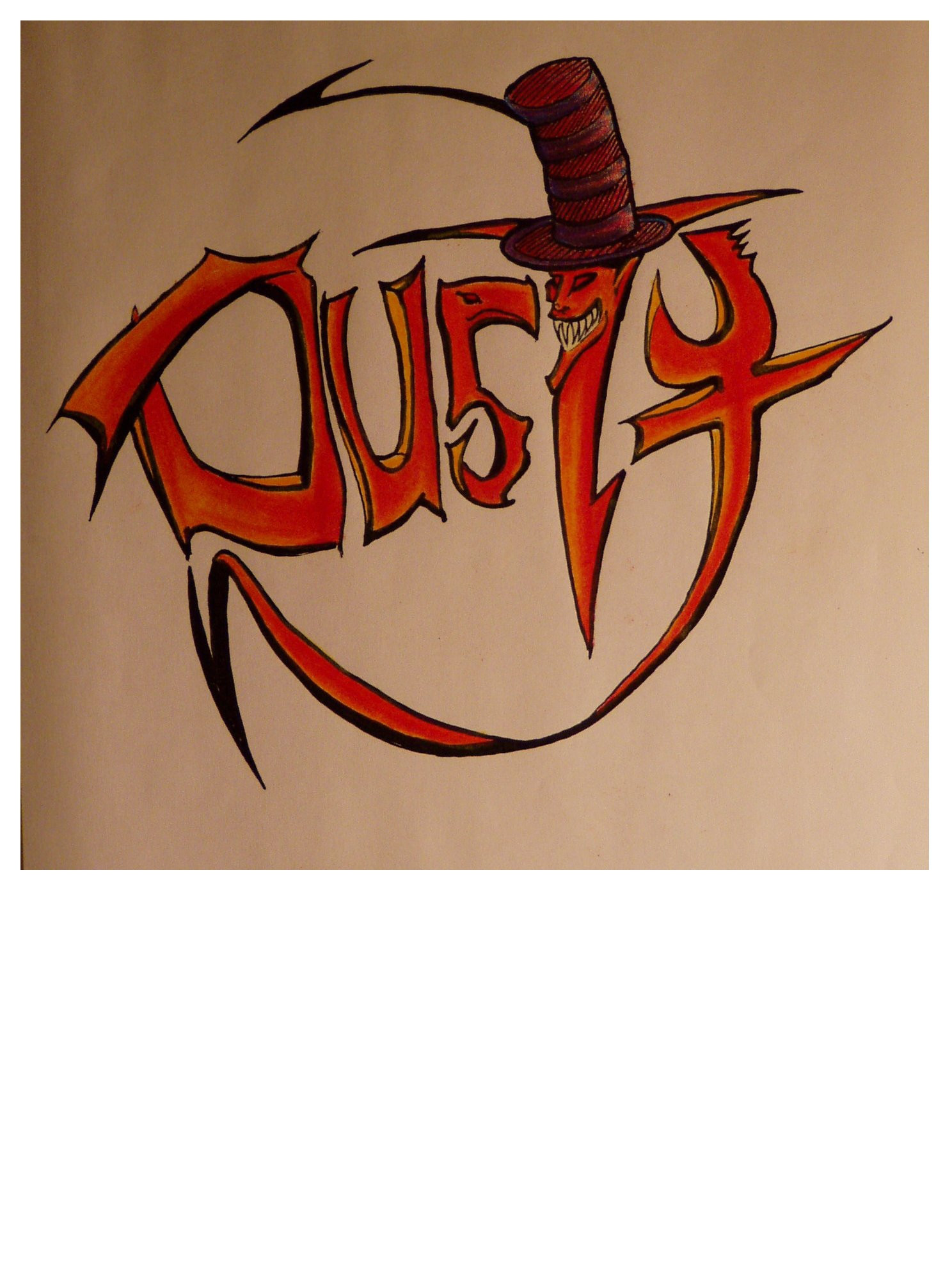 A logo of my name, Dusty. The letters are curvy with pointy ends, the s has a little monster face and the t is styled like a devil wearing a striped top hat. It's prolly the greatest logo ever created, I wish you could see it.