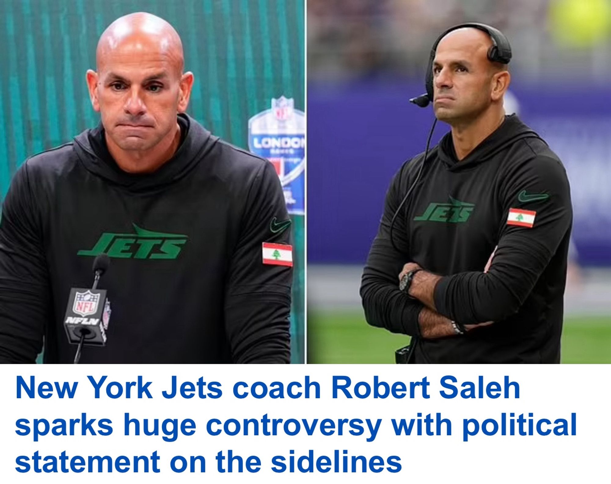 Headline: “New York Jets coach Robert Saleh sparks huge controversy with political statement on the sidelines”