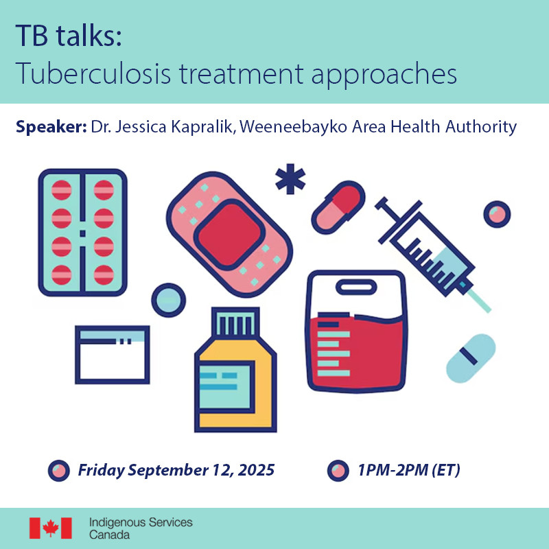 Indigenous Services Canada Webinar - TB Talks: Tuberculosis treatment approaches