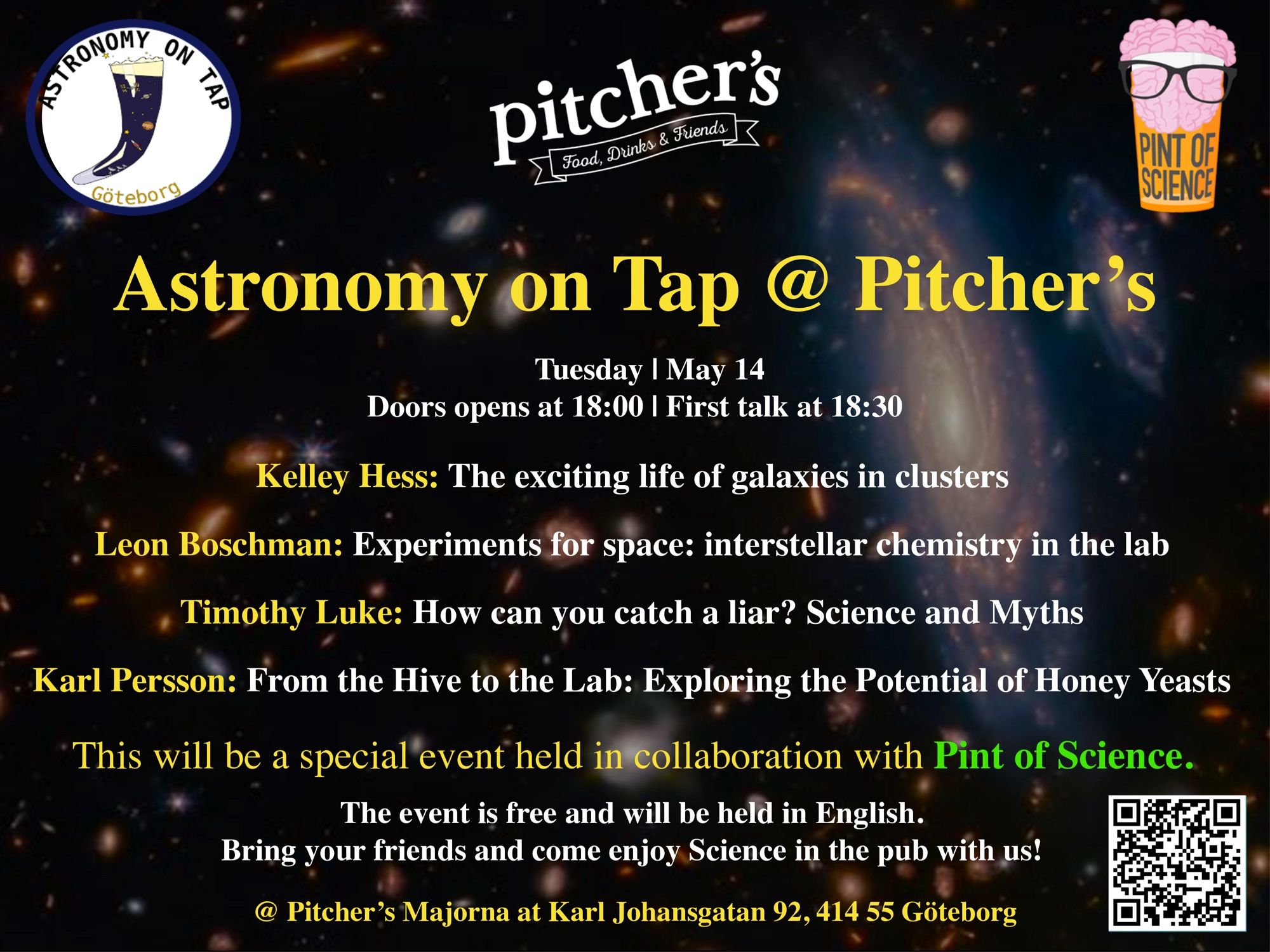 The poster for the Astronomy on Tap/Pint of Science speakers:
Kelley Hess: The exciting life of galaxies in clusters
Leon Boschman: Experiments for space: interstellar chemistry in the lab
Timothy Luke: How can you catch a liar? Science and myths
Karl Persson: From the hive to the lab: exploring the potential of honey yeasts