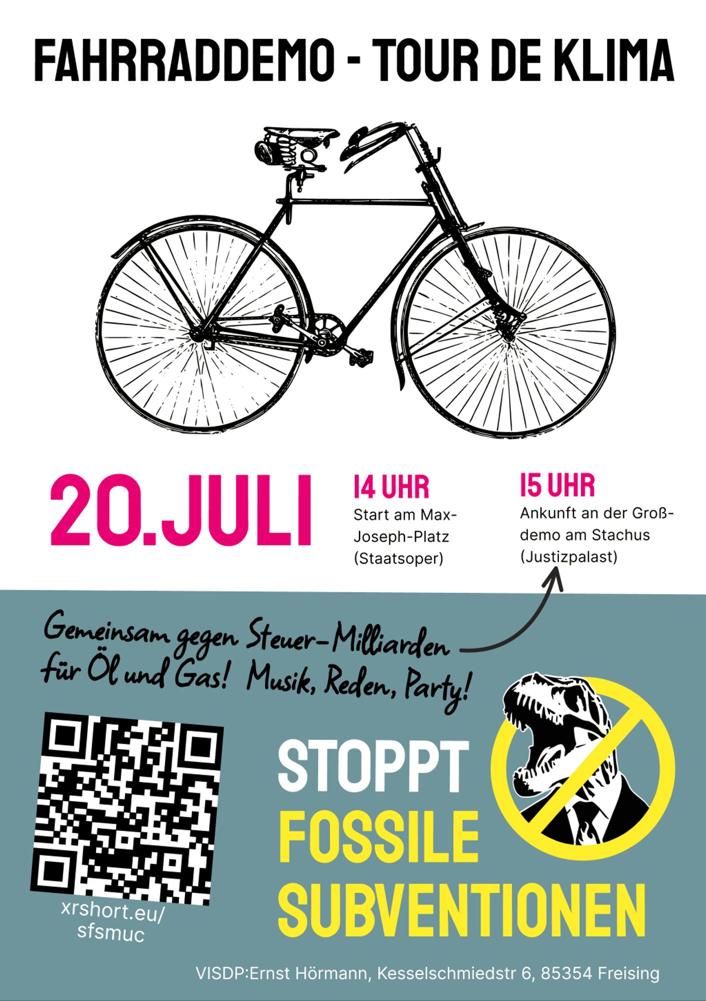 Fahrrademo - Tour de Klima

20. Juli

14 Uhr Start am Max-Joseph-Platz (Staatsoper)

15 Ankunft an der Großdemo am Stachus (Justizpalast)

Gemeinsam gegen Steuer-Milliarden für Öl und Gas! Musik, Reden, Party! 

Stoppt Fossile Subventionen