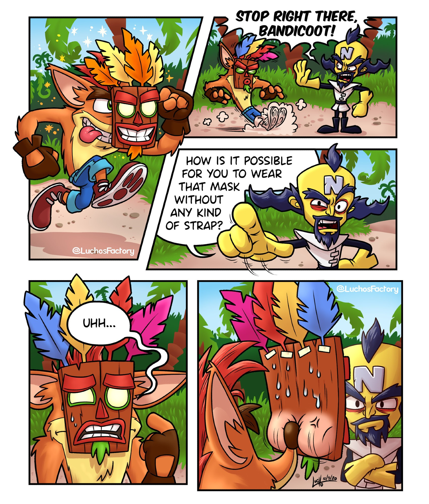 Comic page showing Crash Bandicoot running, wearing Aku Aku on his face. Neo Cortex stops him and asks him how it it possible or him to wear that mask without any kind of strap.
Aku Aku looks nervous, and a quick camera turn shows him grabbing Crash's nose with his buttcheeks.