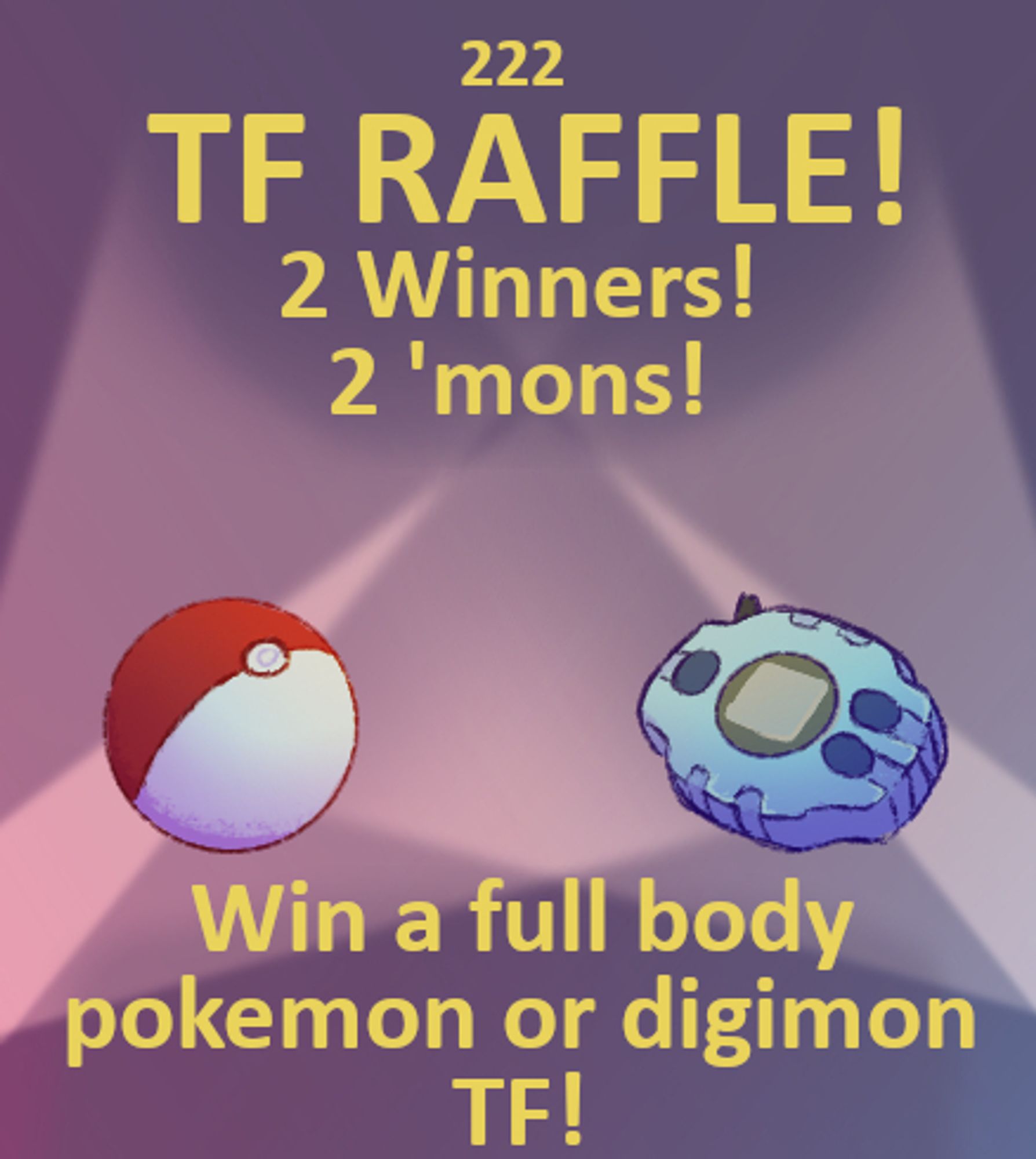 Image depicting a pokeball and digivice, with text reading "TF RAFFLE! 2 Winners! 2 'mons! Win a full body pokemon or digimon TF!"