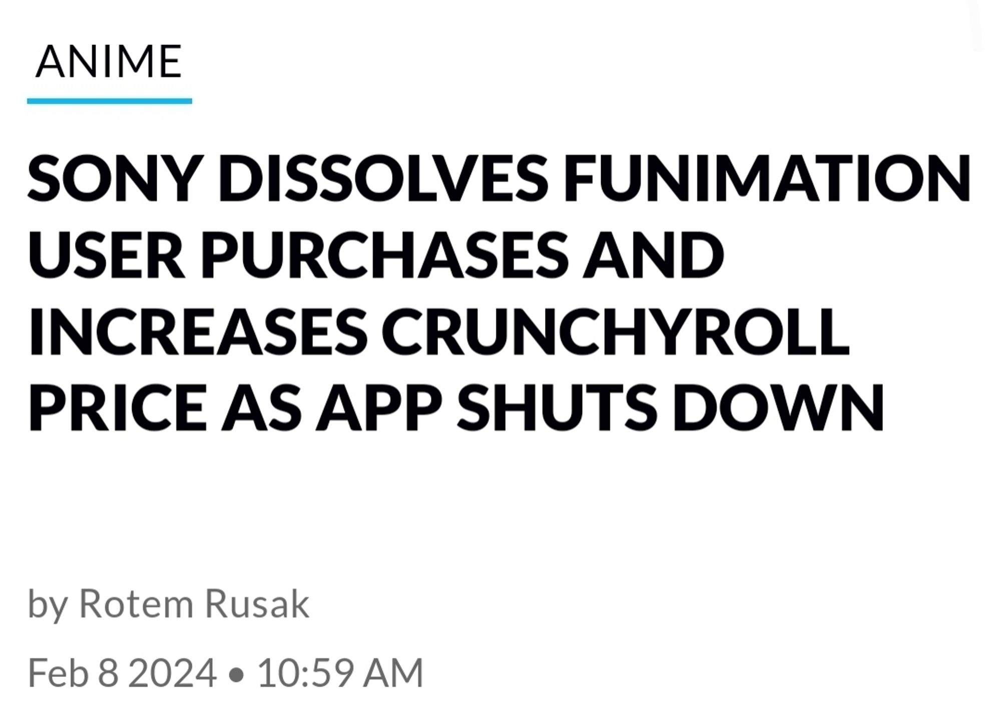 SONY DISSOLVES FUNIMATION USER PURCHASES AND INCREASES CRUNCHYROLL PRICE AS APP SHUTS DOWN