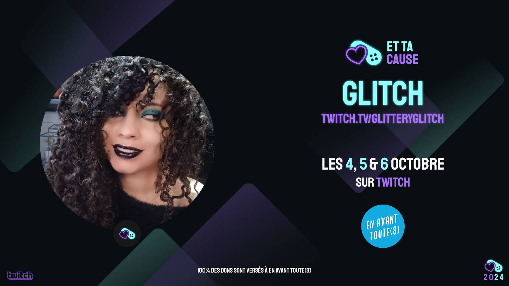 Annonce de la participation de Glitch à Et Ta Cause les 4 5 et 6 Octobre 2024 au profit de En Avant Toute(s)