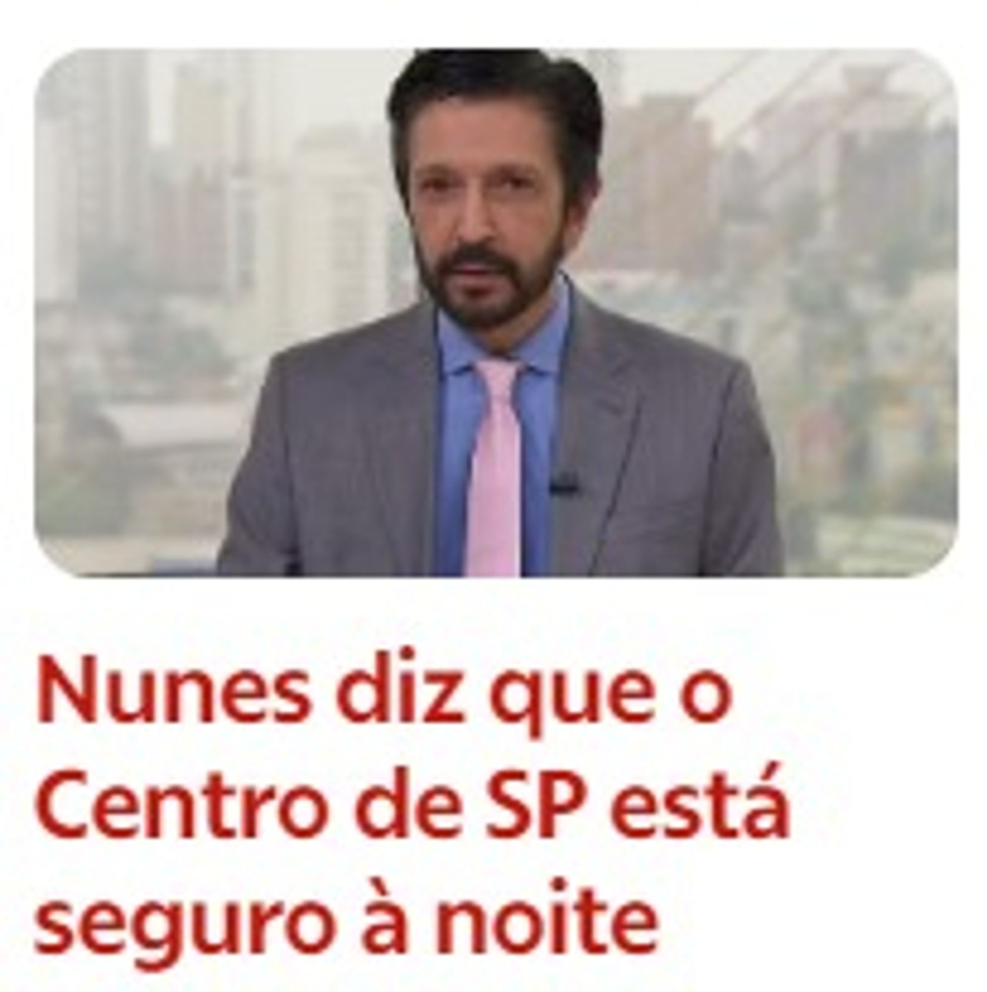 Print de manchete do G1: "Nunes diz que o Centro de SP está seguro à noite"