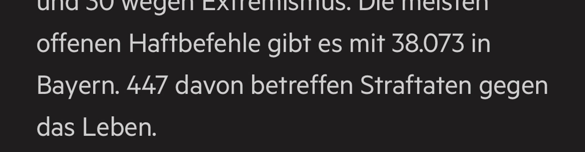 Die meisten offenen Haftbefehle gibt es mit 38.073 in Bayern. 447 davon betreffen Straftaten gegen das Leben.