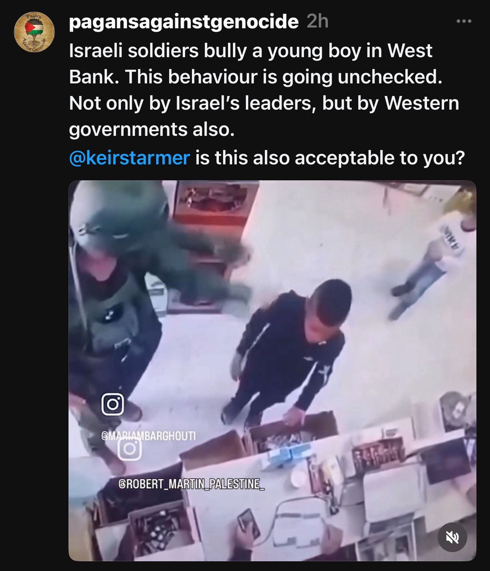 pagans
pagansagainstgenocide 2h
Israeli soldiers bully a young boy in West Bank. This behaviour is going unchecked.
Not only by Israel's leaders, but by Western governments also.
@keirstarmer is this also acceptable to you?
@MARIAMBARGHOUTI
GROBERT MARTIN PALESTINE®