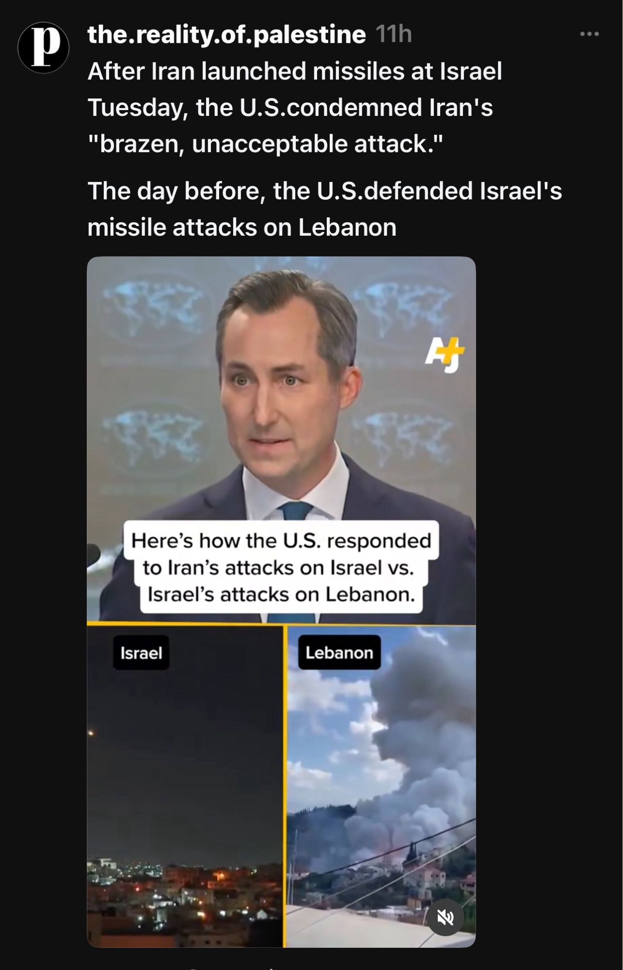 the.reality.of.palestine 11h
After Iran launched missiles at Israel Tuesday, the U.S.condemned Iran's
"brazen, unacceptable attack."
•
The day before, the U.S.defended Israel's missile attacks on Lebanon. 
Here's how the U.S. responded to Iran's attacks on Israel vs.
Israel's attacks on Lebanon.