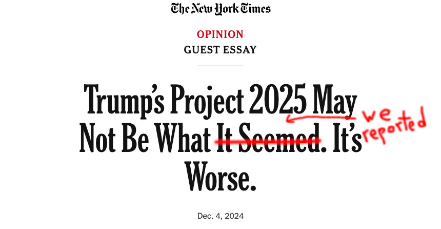 NY Times headline, "Trump's Project 2025 May Not Be What It Seemed. It's Worse." with "it seemed" struck out and "we reported" in its place.