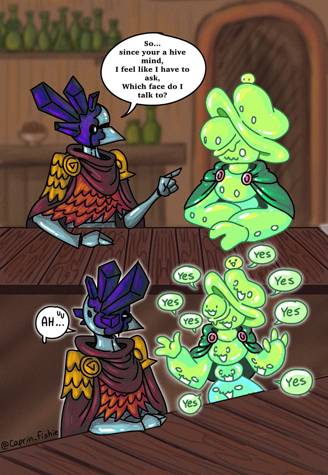 Two creatures are sitting at a bar, one is a mage made up of many slimes, while the other to the mages left, is a crystal bird/knight creature
The crystal bird/knight creature asks the slime mage “so…if your a hive mind, I feel like I have to ask, which face do I talk to?” 
In the next panel down, the slimes that make up the slime mage , then proceed to talk simultaneously, replying “yes”
The crystal bird/knight creature then merely saying in reply, “ah…”