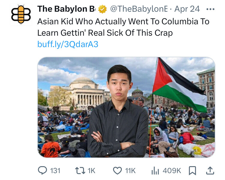 Babylon Bee headline saying “Asian kid who went to Columbia to learn getting real sick of this crap”