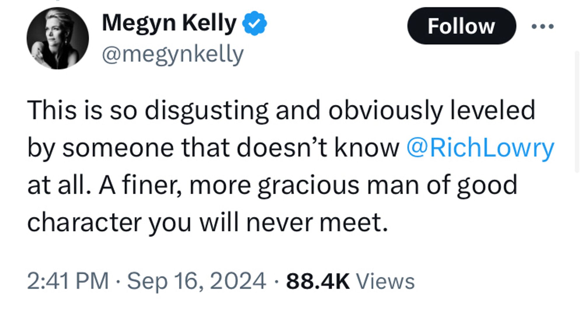 Megyn Kelly saying it’s disgusting to question the clip where Rich Lowry said the n word because he’s a gracious man of good character