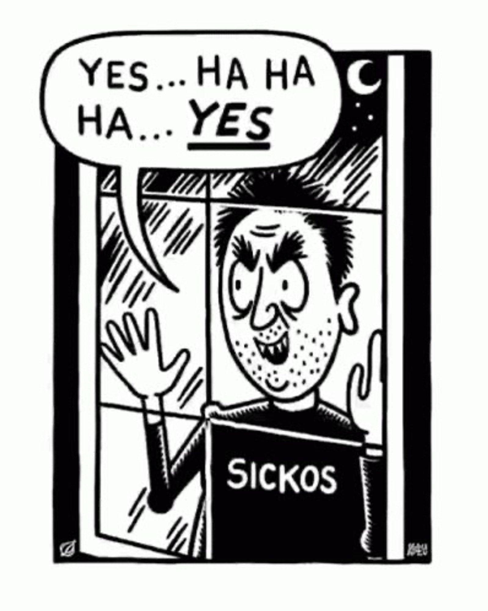 guy with “sickos” shirt standing at window saying “yes…ha ha ha…yes”