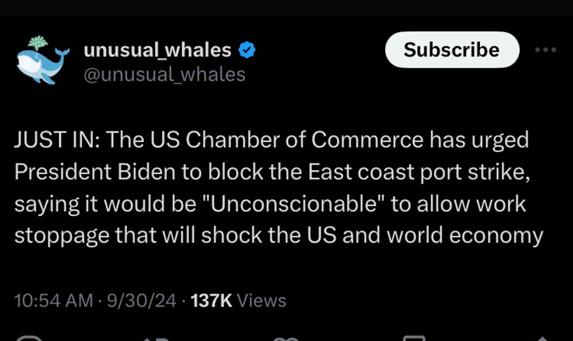 Unusual whales tweet JUST IN: The US Chamber of Commerce has urged President Biden to block the East coast port strike, saying it would be "Unconscionable" to allow work stoppage that will shock the US and world economy