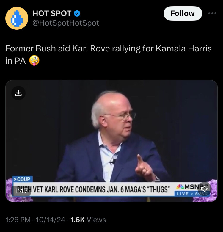 Hot spot posting a video Former Bush aid Karl Rove rallying for Kamala Harris in PA 🤪