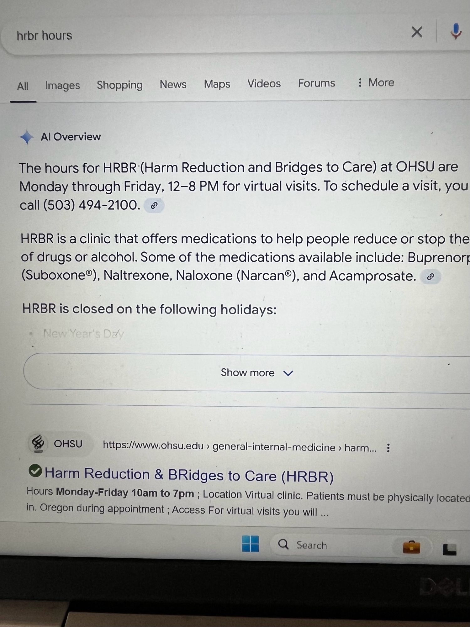 the AI tool states: The Harm Reduction and Bridges to Care (HRBR) clinic at OHSU is open for virtual visits Monday through Friday from 12–8 PM.
the actual hours, 10-7pm are listed below on the website🤦🏻