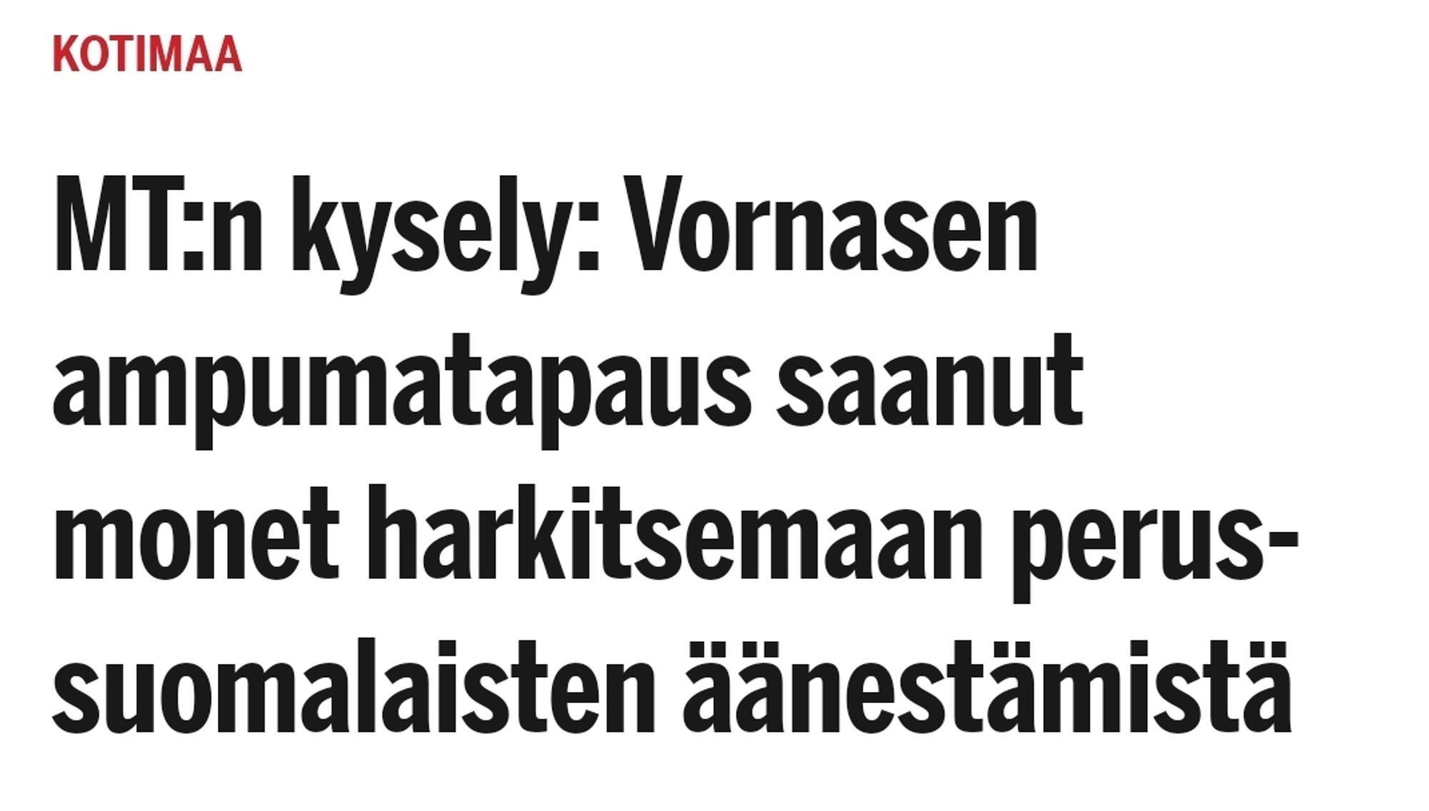 "MT:n kysely: Vornasen ampumatapaus saanut monet harkitsemaan perus- suomalaisten äänestämistä"