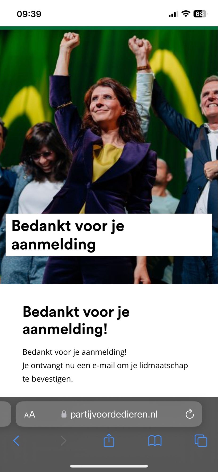 Bevestiging van mijn aanmelding voor lidmaatschap van de Partij voor de Dieren. Er staat o.a. “Bedankt voor je aanmelding” onder een foto van Esther Ouwehand en andere partijleden met de vuist strijdvaardig omhoog