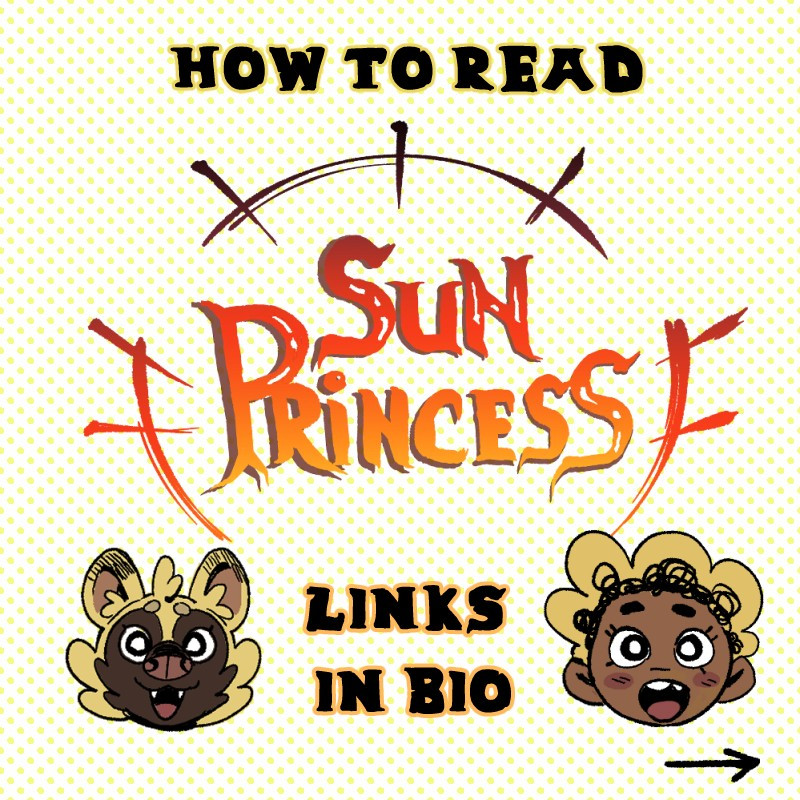 Social media promo image. "HOW TO READ SUN PRINCESS. LINKS IN BIO" Features the characters Woolie (a Lion-Wolf critter, sunflower colored) and Zettie (lil Black girl with a blonde afro. She also looks like a Sunflower)